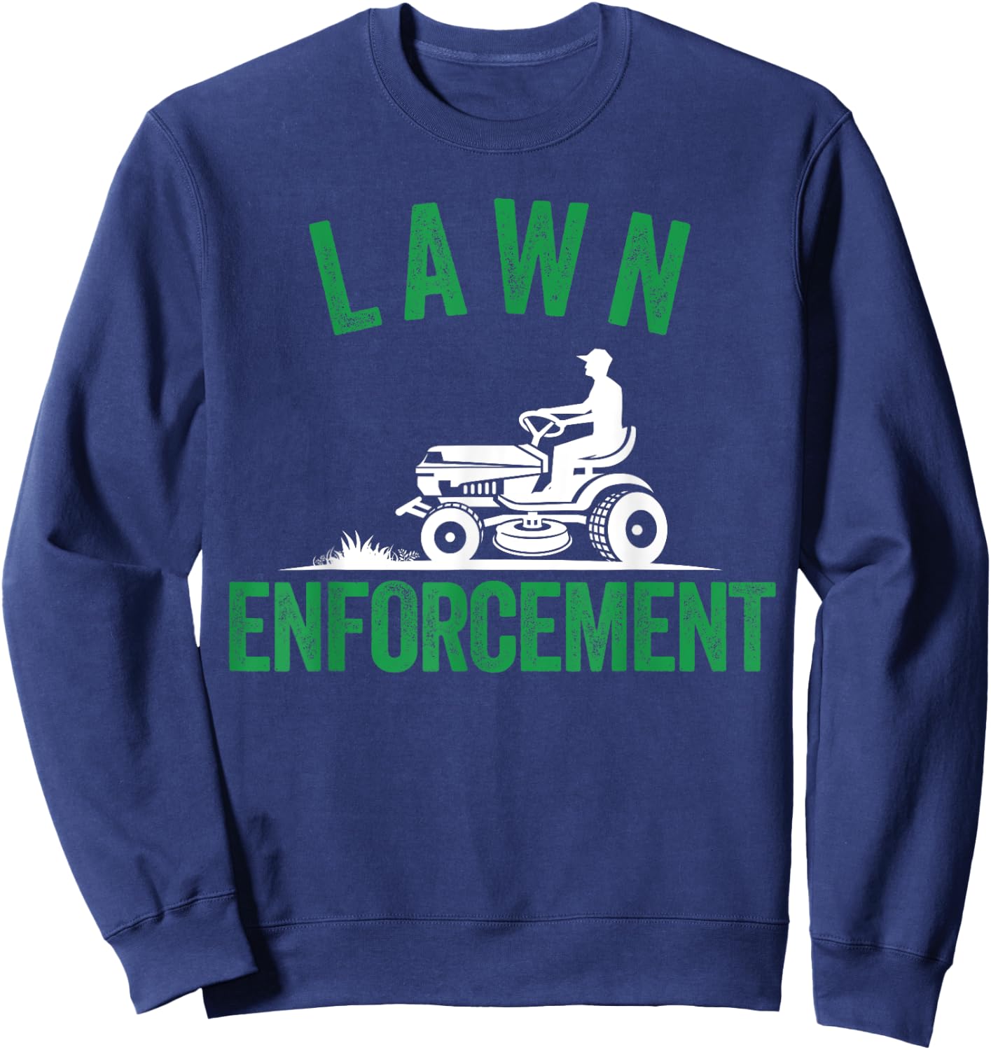 Lawn Enforcement, Lawn Aficionado Lawn Care Lover Lawn Pride Sweatshirt - Sweatshirt | Navy