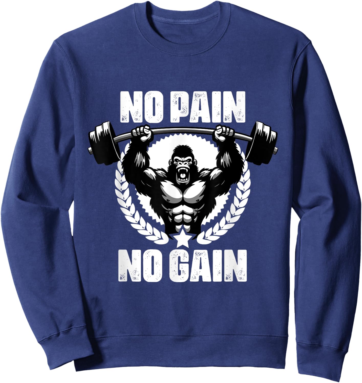 No Pain No Gain Weightlift Workouts Gym Quotes Gym Fitness Sweatshirt - Sweatshirt | Navy