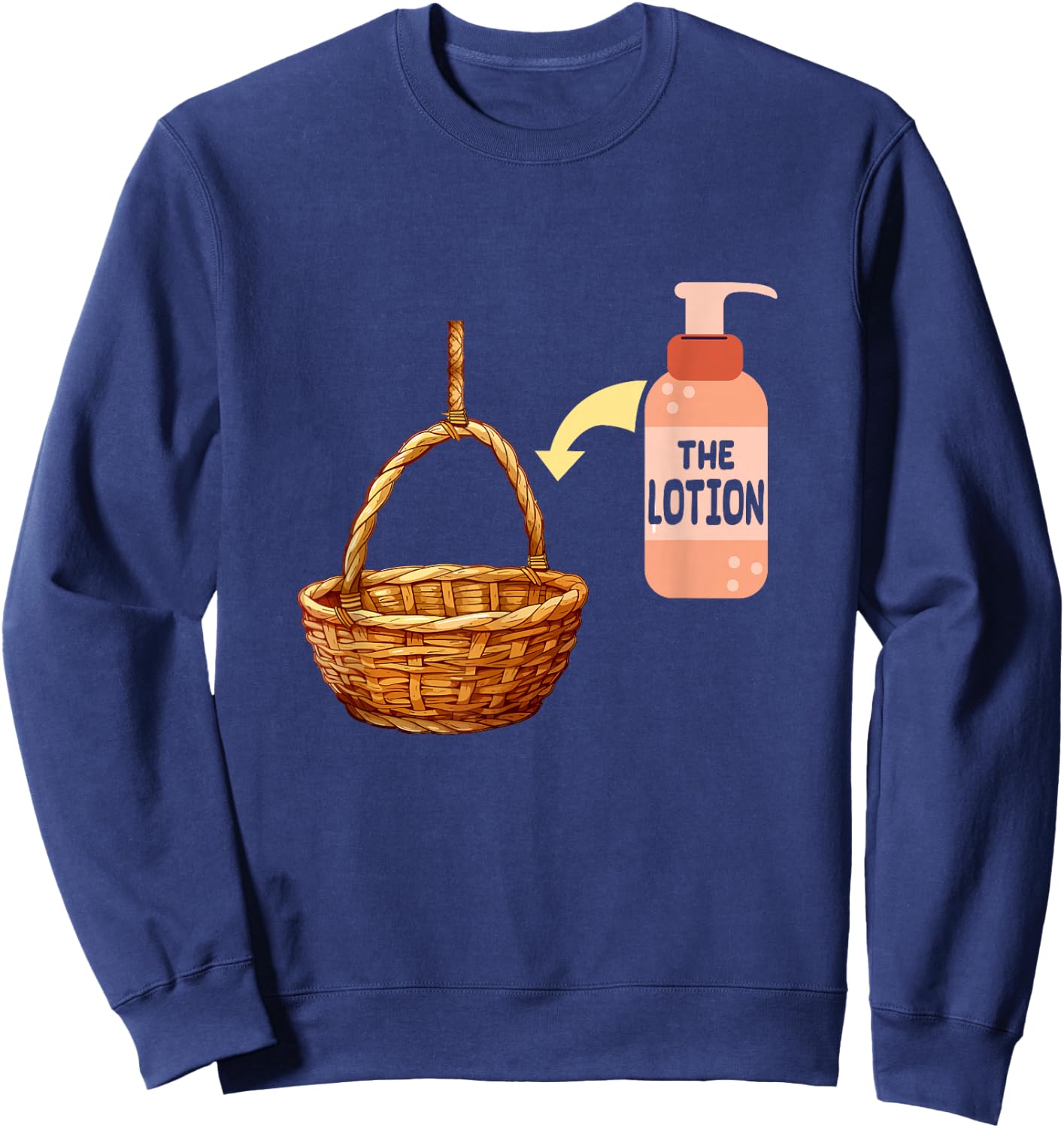 Put the Lotion in the Basket Halloween Costume Parody Art Sweatshirt - Sweatshirt | Navy