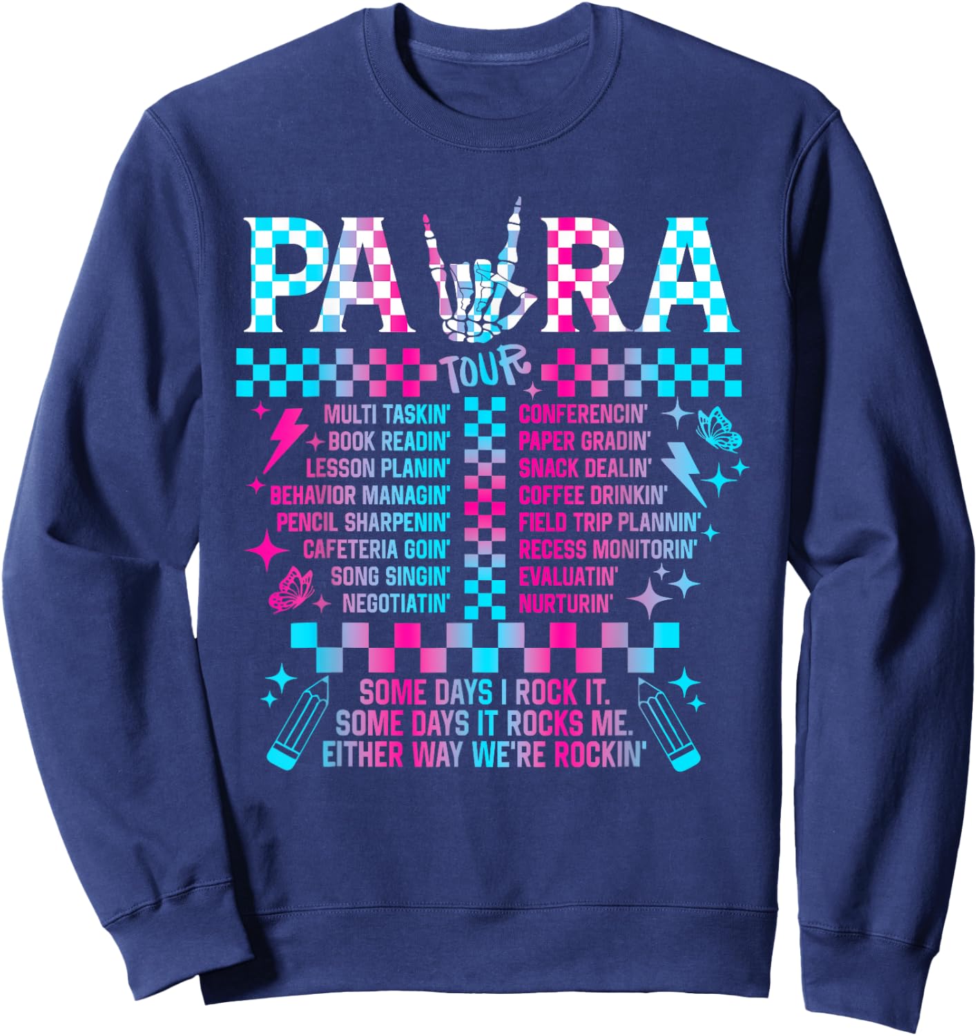 Para Tour Para Life Teacher Skeleton Some Days I Rock It Sweatshirt - Sweatshirt | Navy
