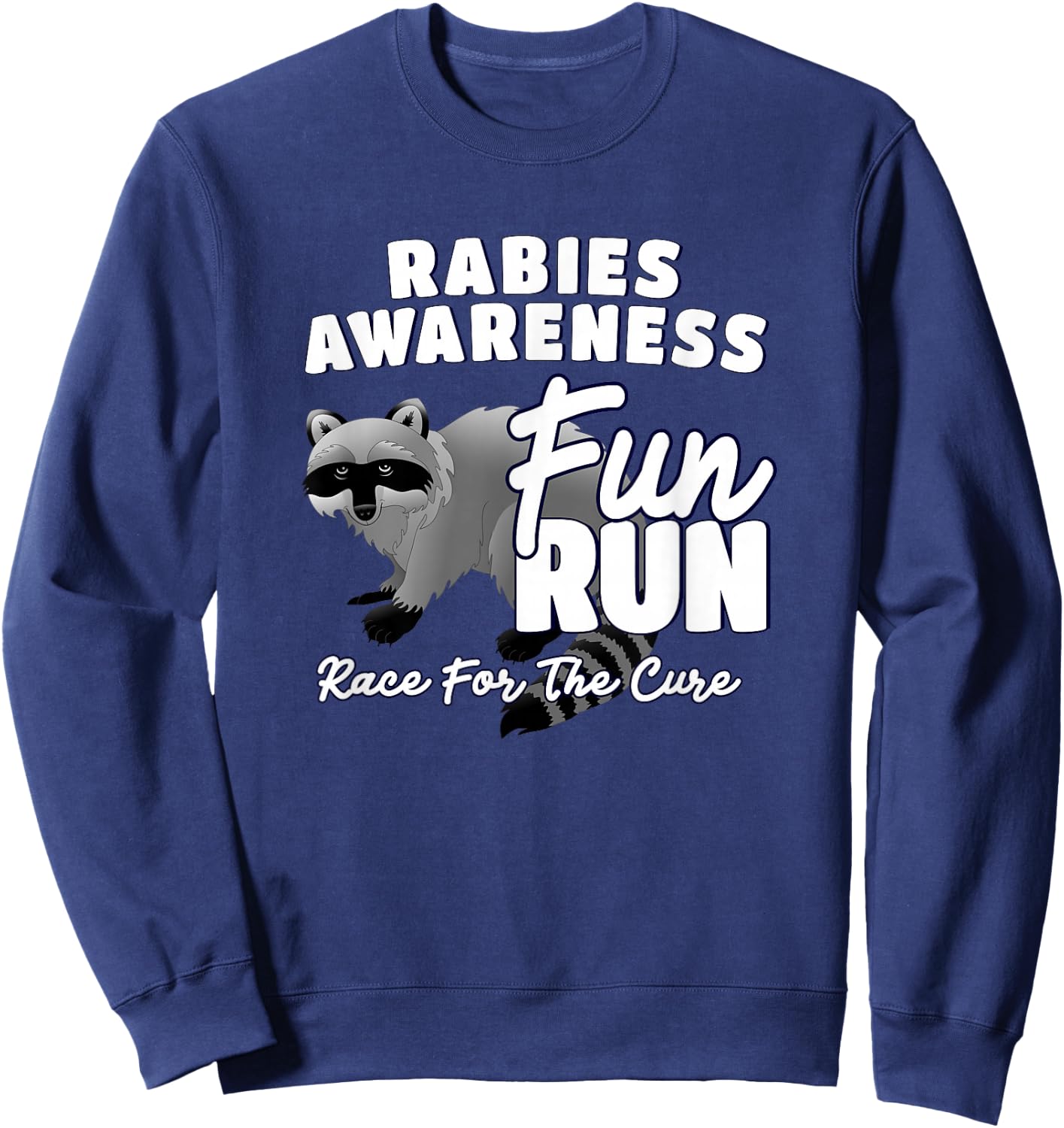 Rabies Awareness Fun Run Funny Short Distance Runner Sweatshirt - Sweatshirt | Navy