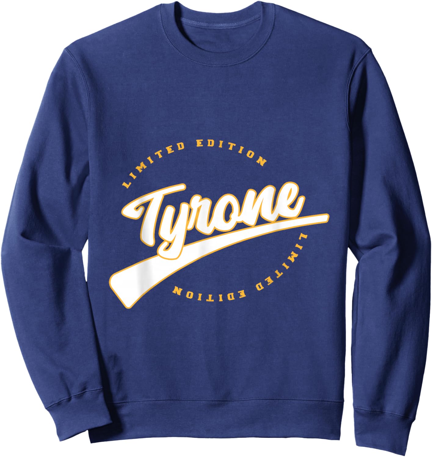 Funny Personalized First Name Design for Tyrone Sweatshirt - Sweatshirt | Navy
