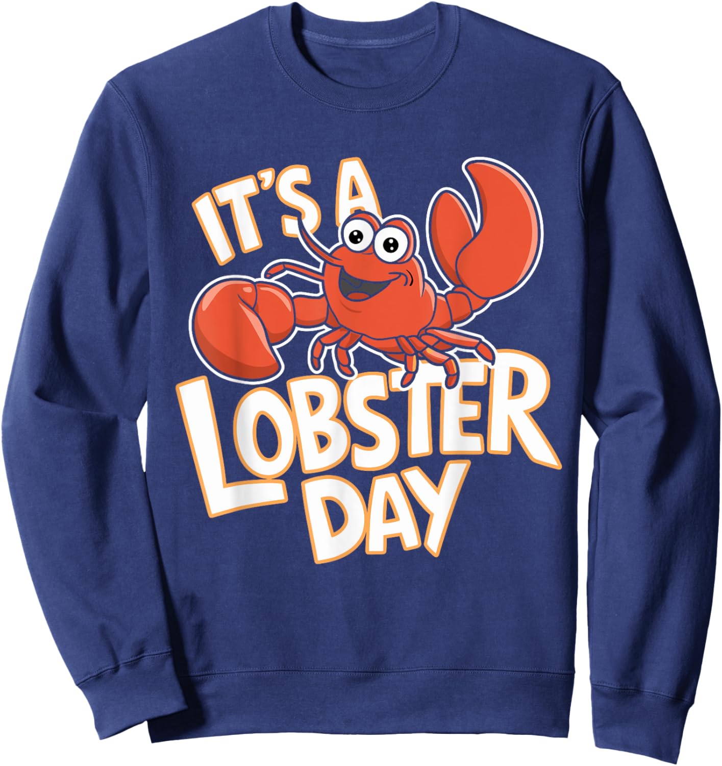 It's a Lobster Day | Lobster Sweatshirt - Sweatshirt | Navy
