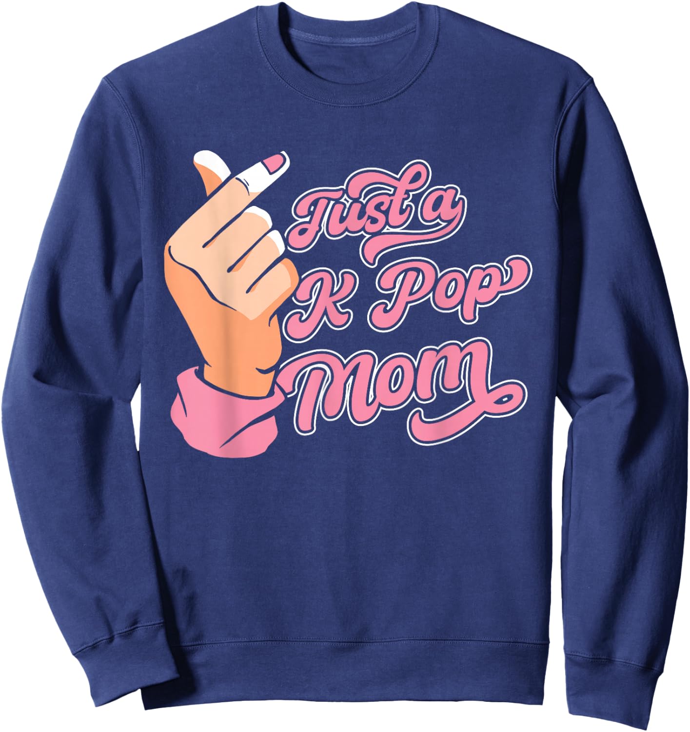 K Pop Korean Music - Just A Kpop Mom Sweatshirt - Sweatshirt | Navy