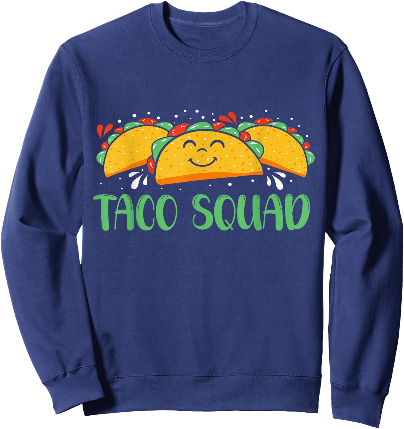 Funny Taco Squad Cinco De Mayo Men and Women Sweatshirt - Sweatshirt | Navy