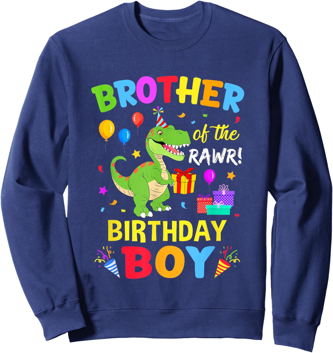 Brother of The Birthday Boy T-Rex Funny Dinosaur Boy Party Sweatshirt - Sweatshirt | Navy