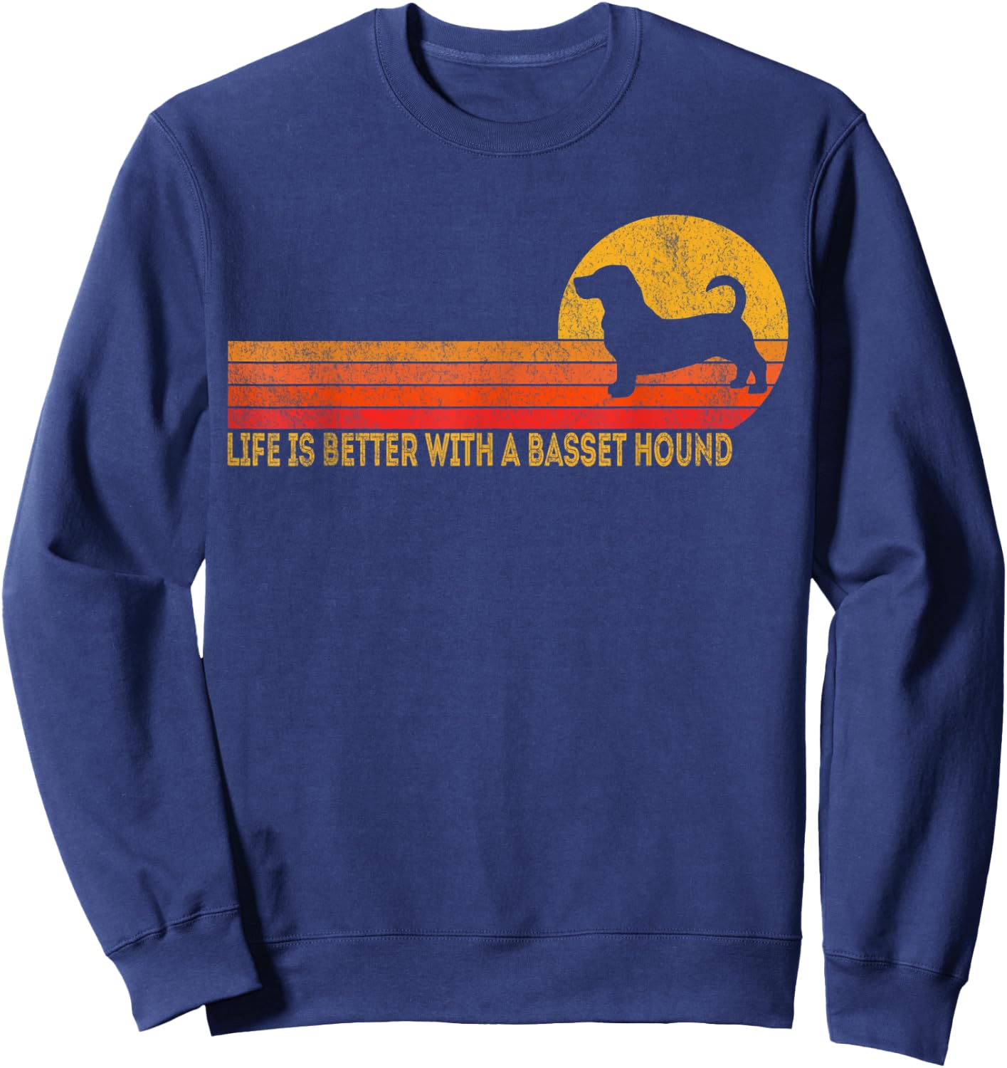 Life Is Better With A Basset Hounds Retro Basset Hound Sweatshirt - Sweatshirt | Navy