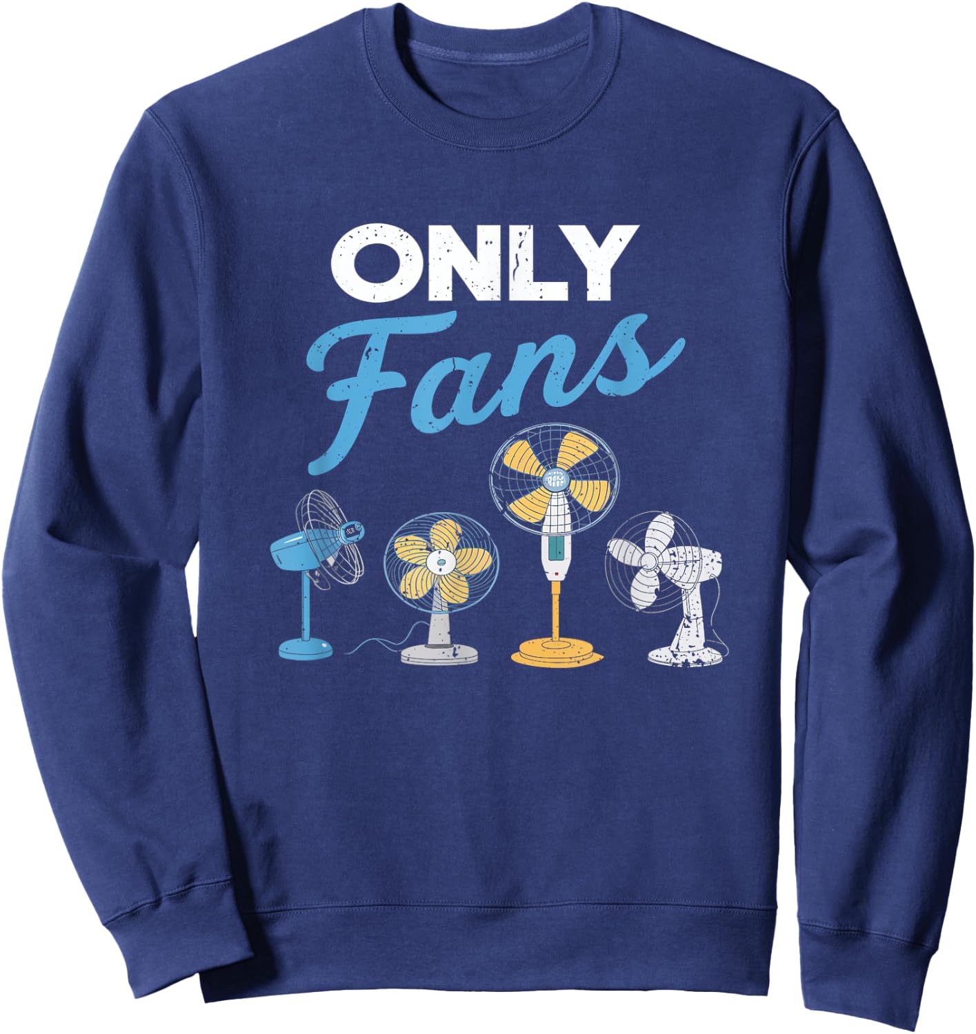 Only Fans Funny Gag Joke Adulh Humor Gag Sweatshirt - Sweatshirt | Navy
