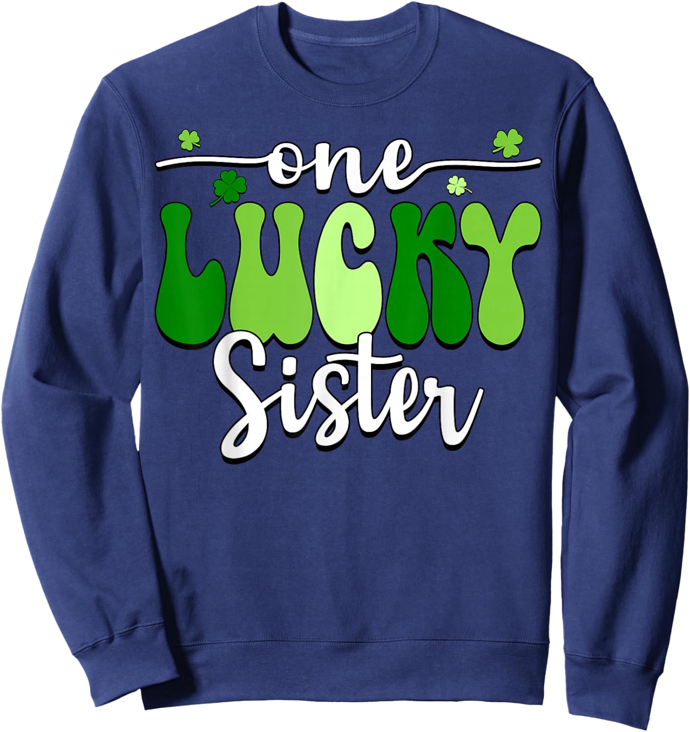 One Lucky Sister Groovy Retro Sister St Patrick's Day Sweatshirt - Sweatshirt | Navy