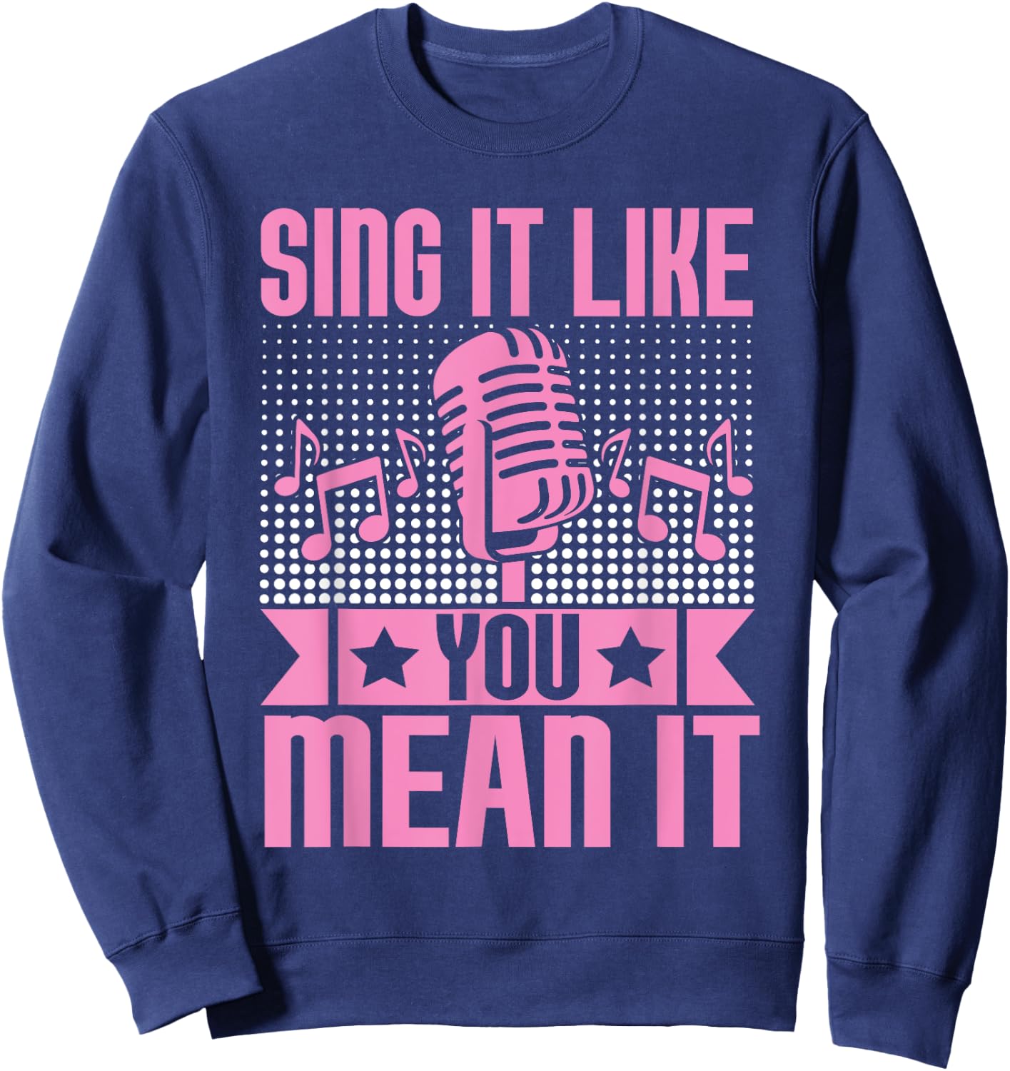 Sing It Like You Mean It Karaoke Sweatshirt - Sweatshirt | Navy