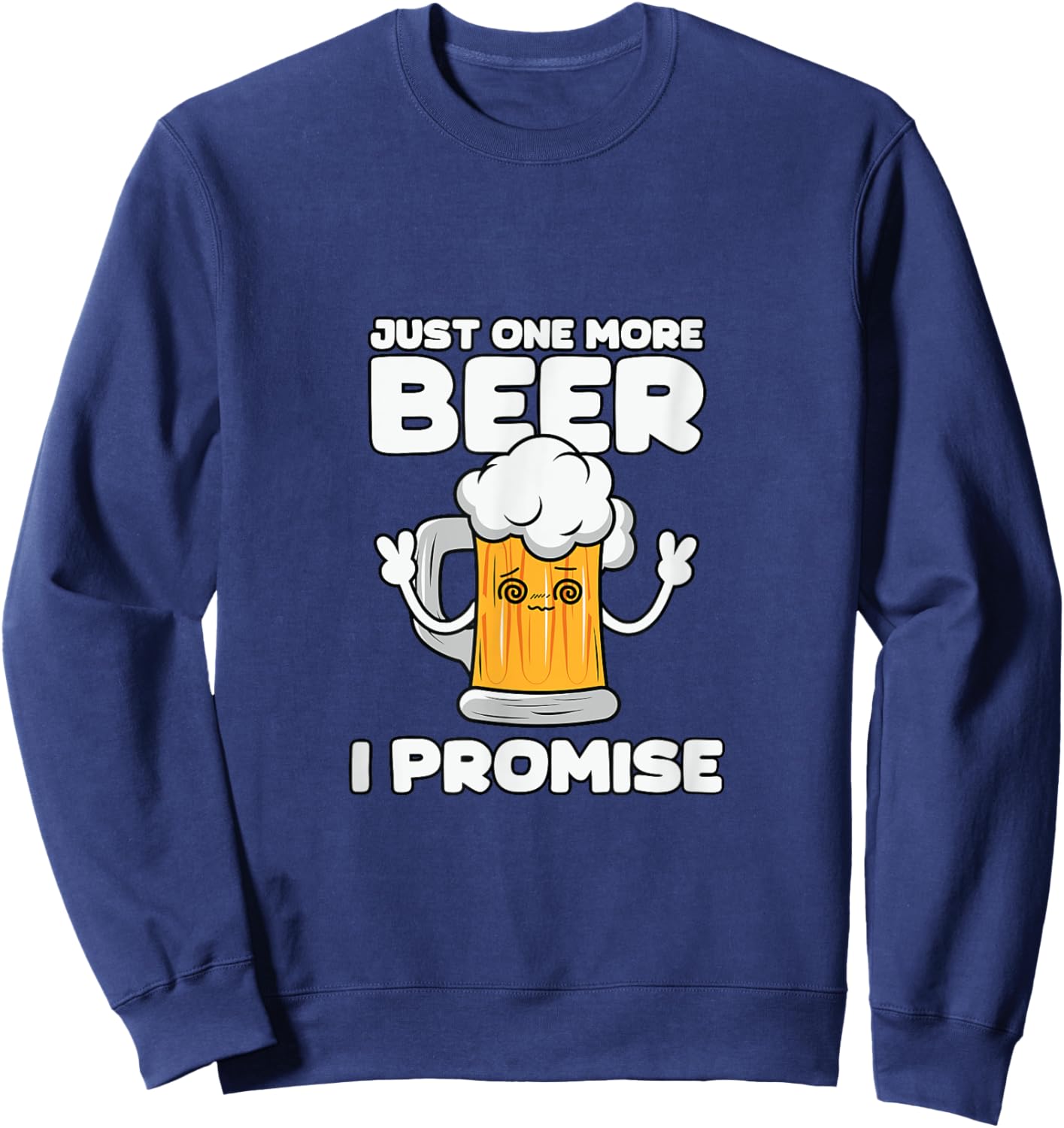 Just one more Beer Pun Sweatshirt - Sweatshirt | Navy
