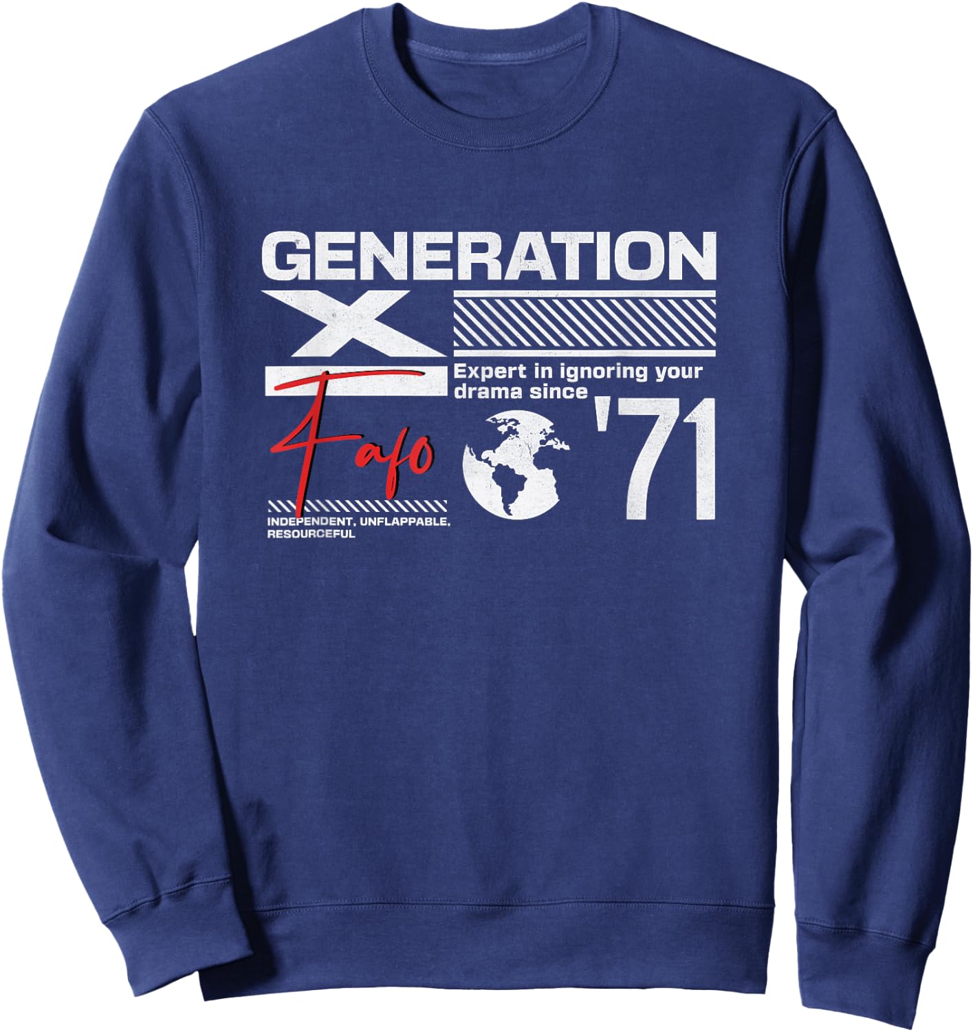 Gen X FAFO Gen X Generation Gen Xer Born 1971 Retro Vintage Sweatshirt - Sweatshirt | Navy
