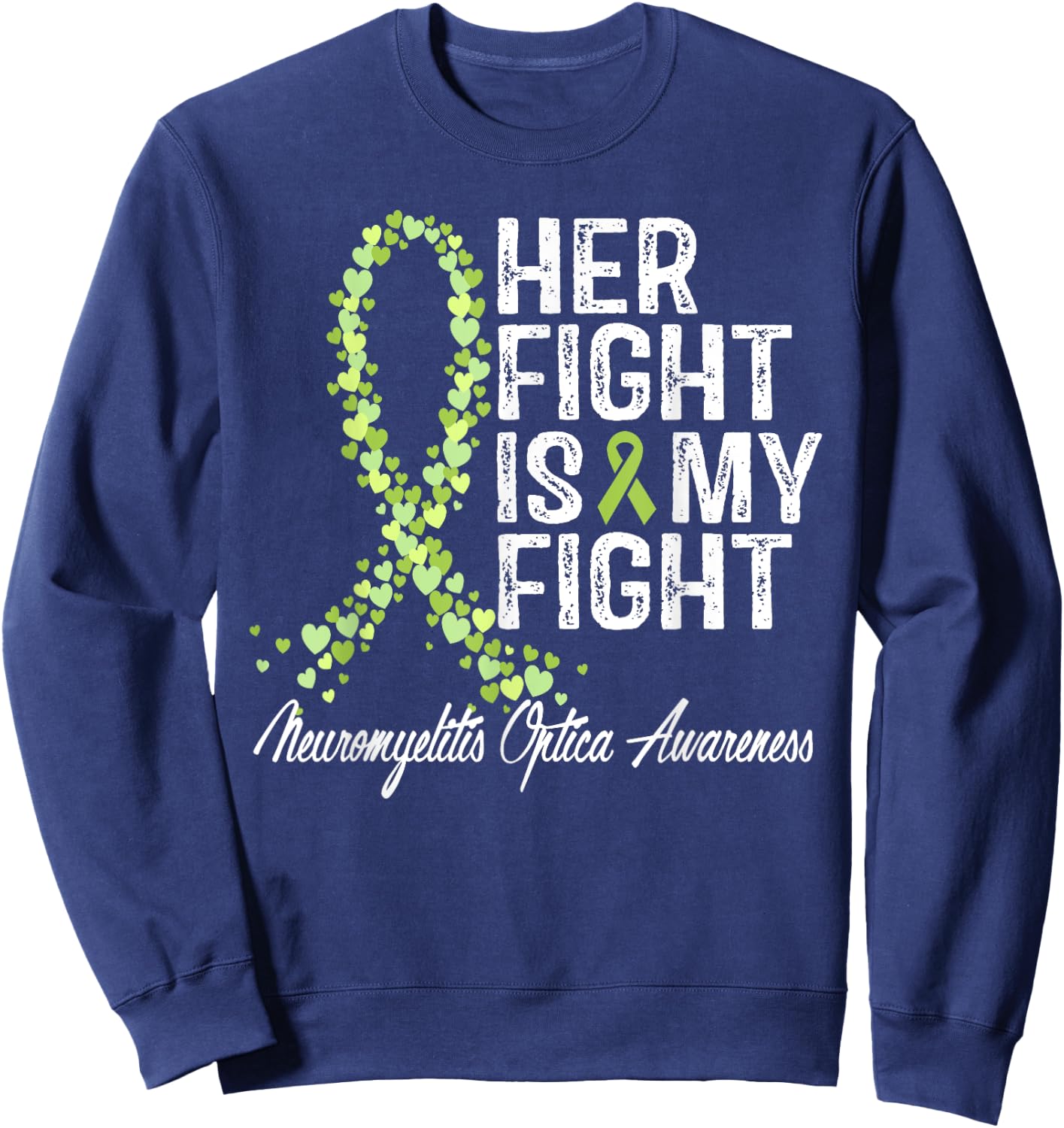 Neuromyelitis Optica Awareness Her Fight NMO Warrior Support Sweatshirt - Sweatshirt | Navy