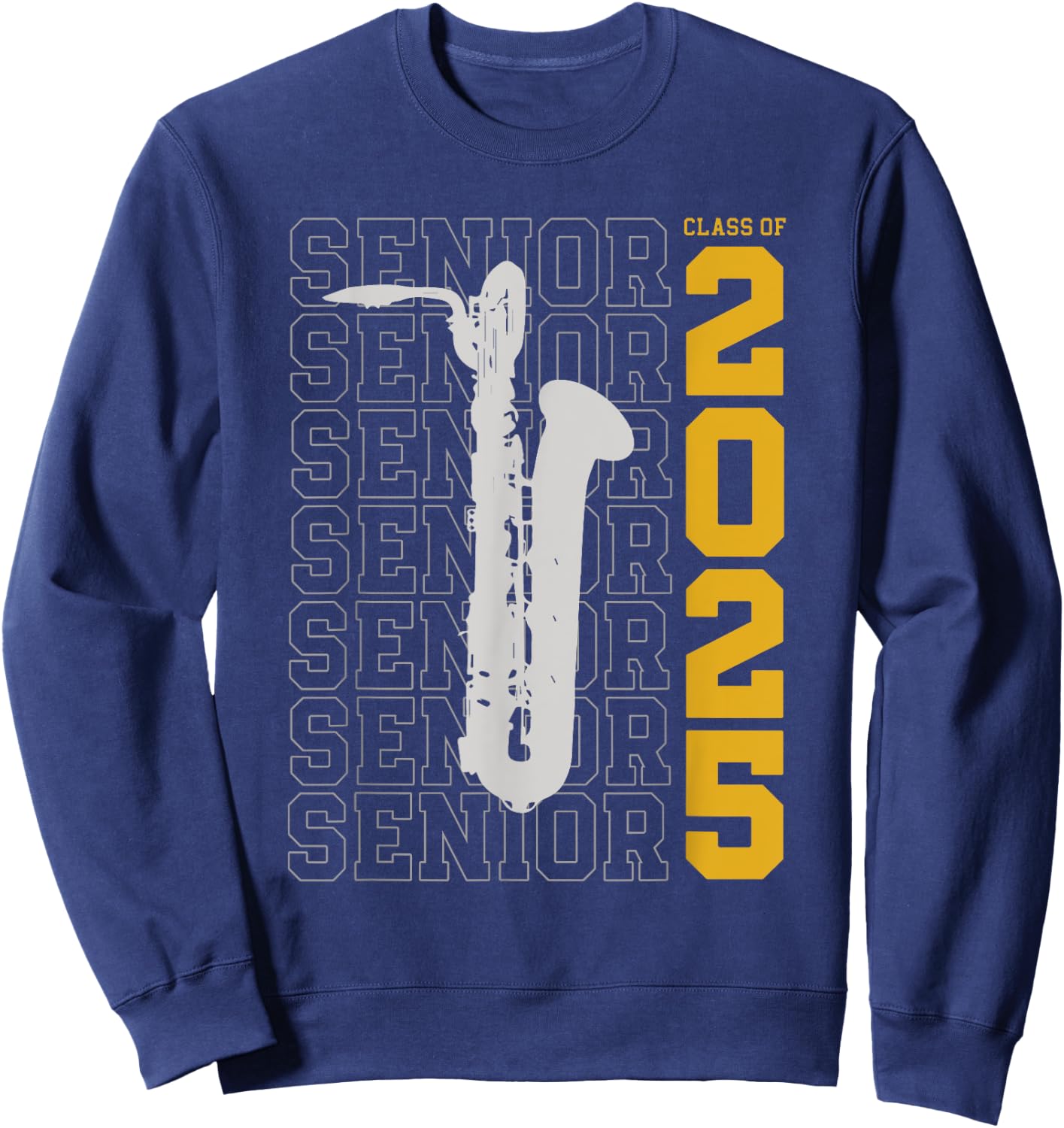 Class of 2025 Senior Baritone Saxophone for Bari Sax Player Sweatshirt - Sweatshirt | Navy
