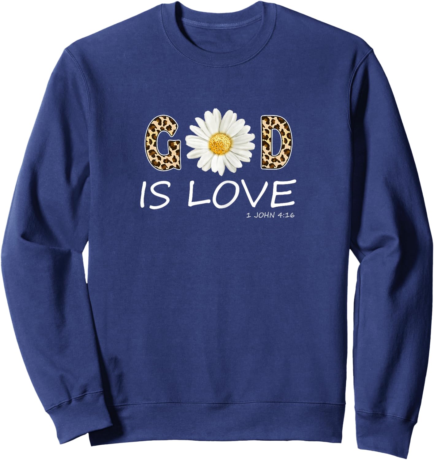 God Is Love Cool Flower Christian Women Bible Verse Sweatshirt - Sweatshirt | Navy
