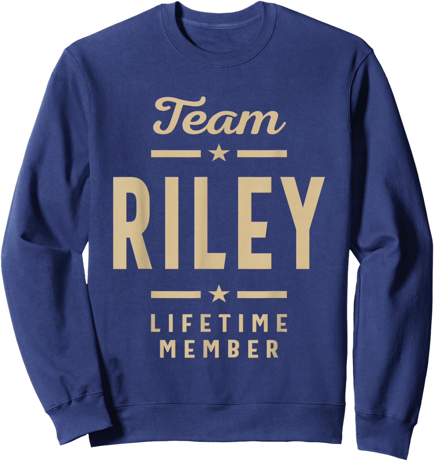 Team Riley Lifetime Member Funny Name Riley Sweatshirt - Sweatshirt | Navy