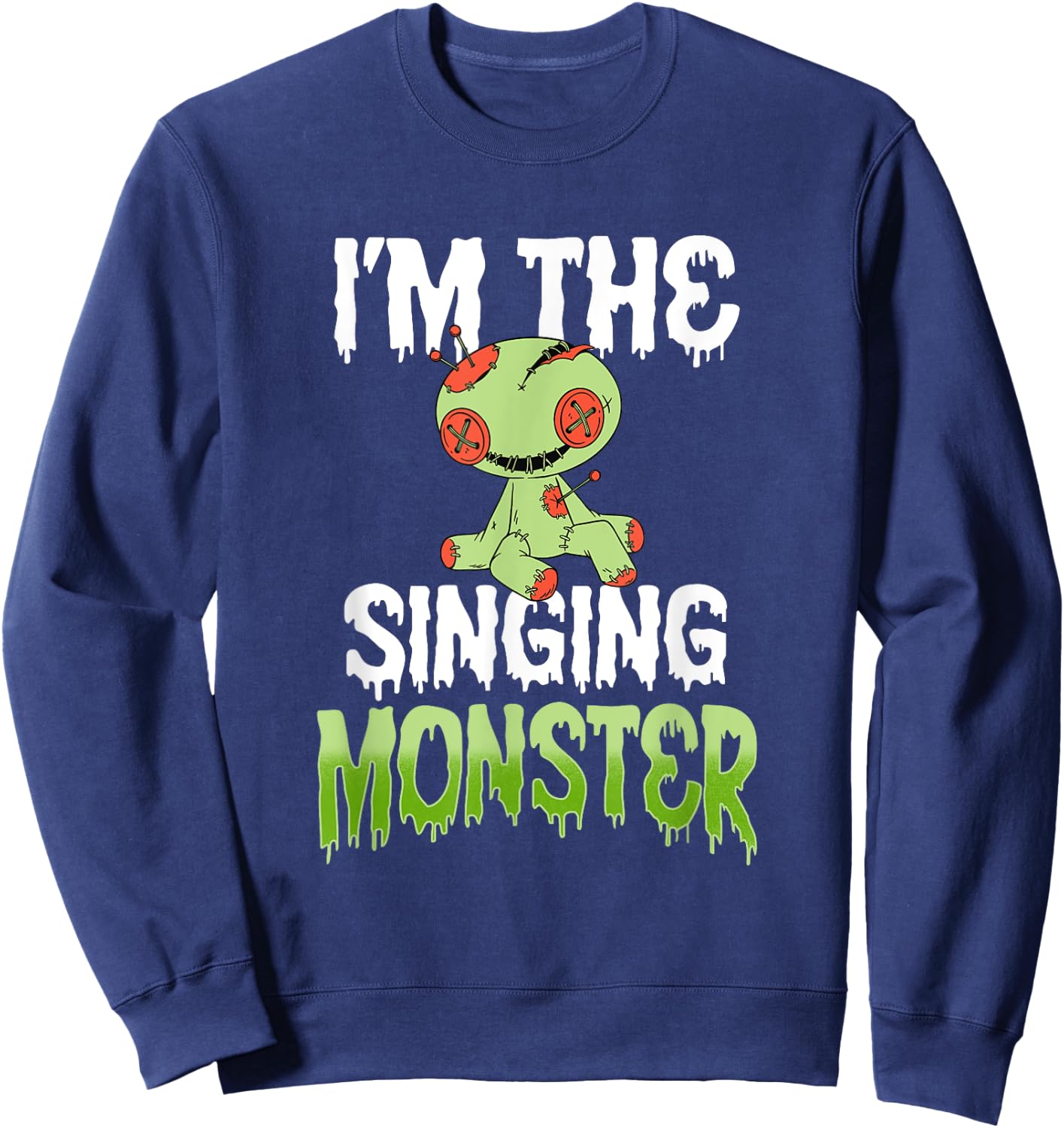I'm The Singing Monster Matching Family Halloween Sweatshirt - Sweatshirt | Navy
