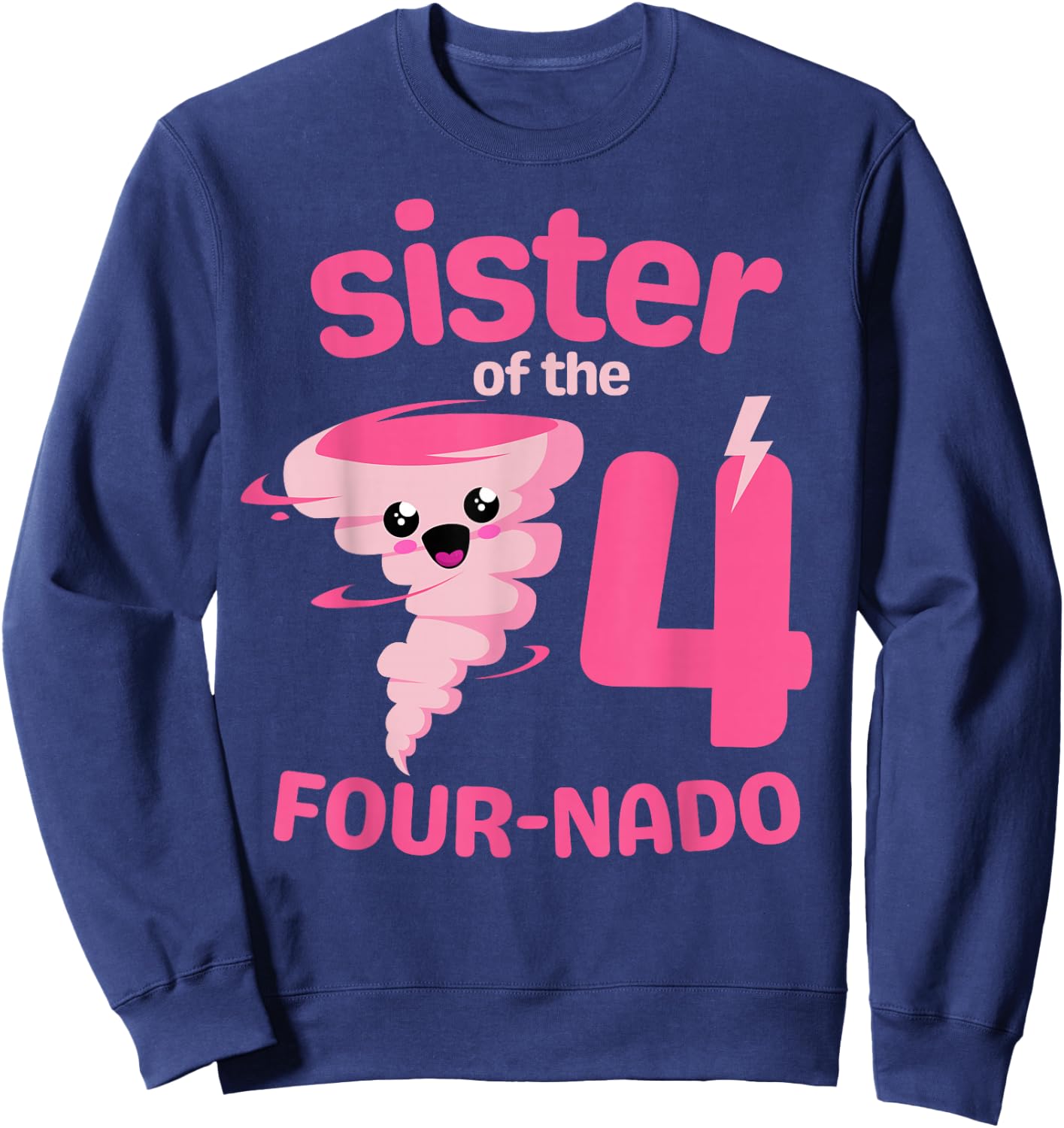 Sister of the Four-nado Tornado Theme 4th Birthday Party Sweatshirt - Sweatshirt | Navy