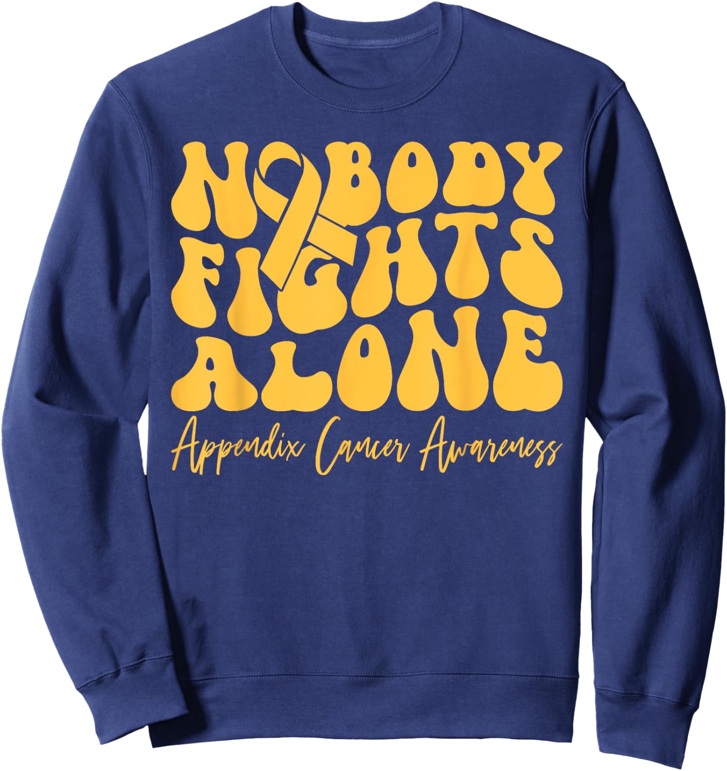 Appendix Cancer Awareness Retro Nobody Fights Alone Sweatshirt - Sweatshirt | Navy
