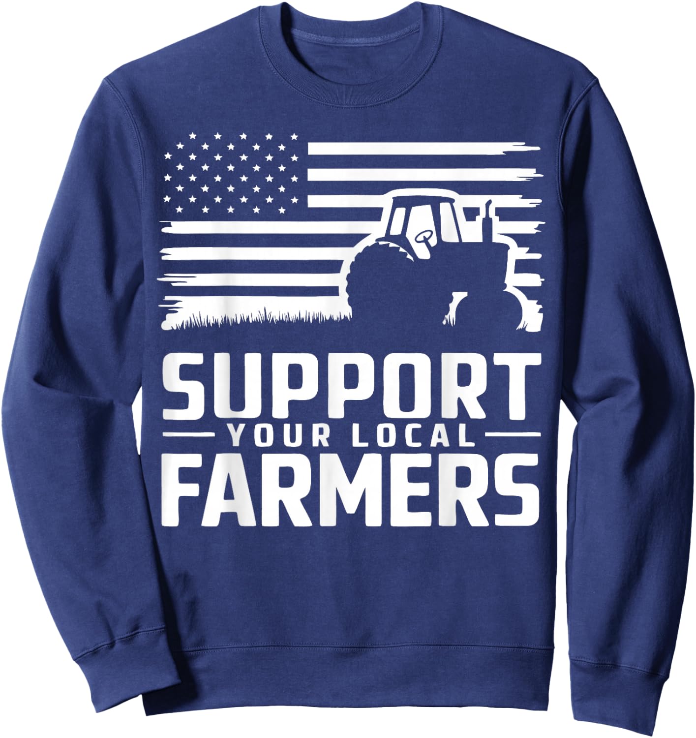 Support You Local Farmers Sweatshirt - Sweatshirt | Navy