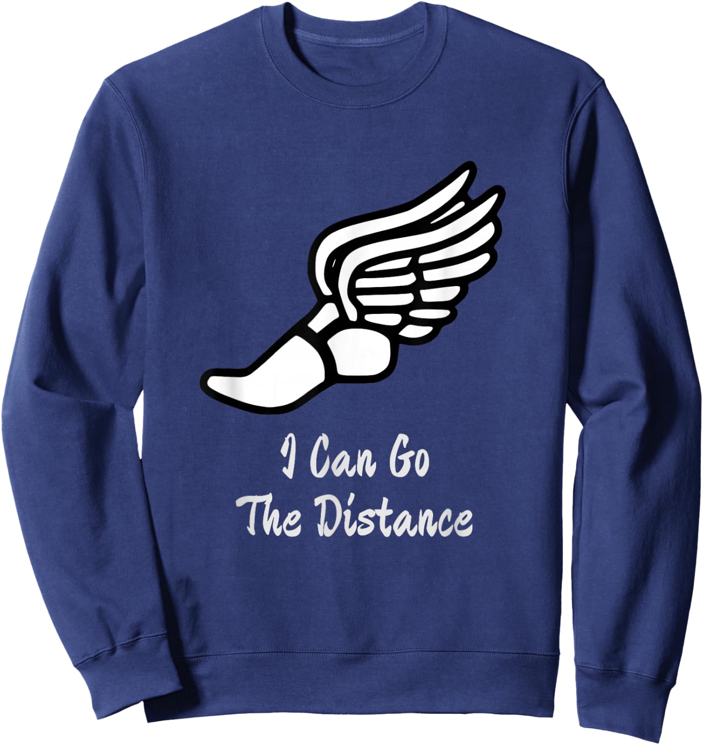I Can Go The Distance - Cross Country Running Sweatshirt - Sweatshirt | Navy