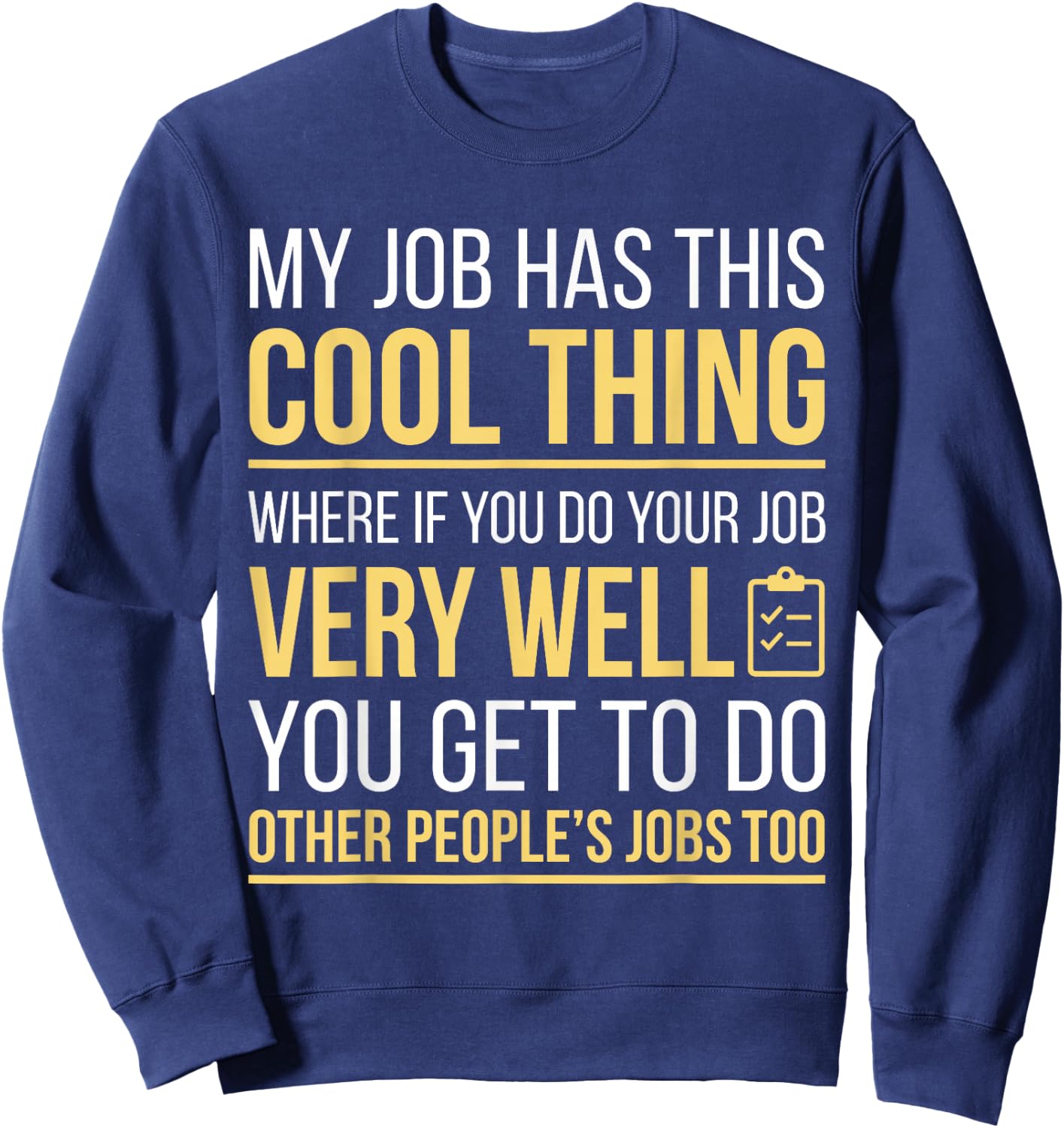 Sarcastic Office Workplace Humor Funny Coworker Sweatshirt - Sweatshirt | Navy