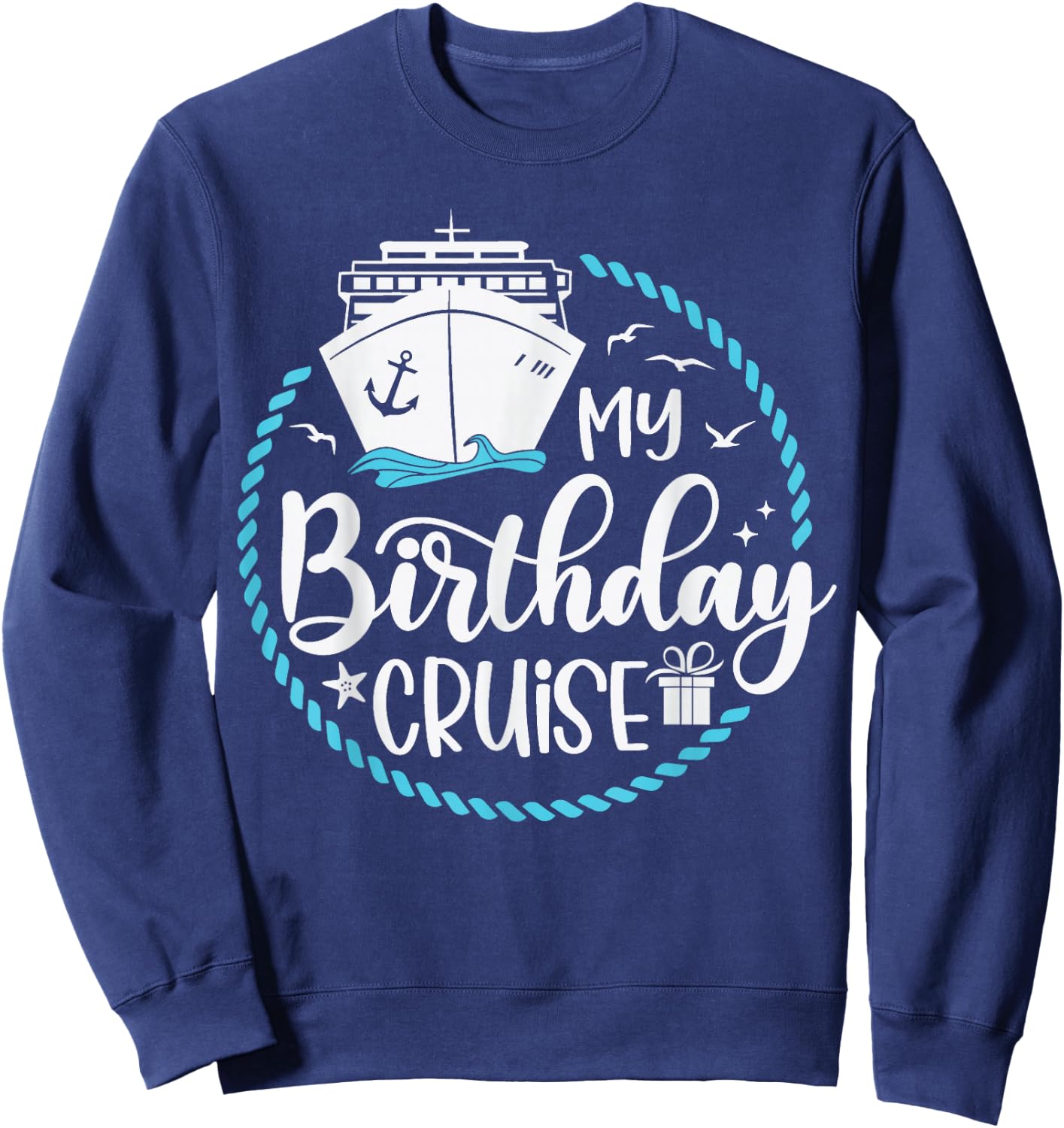 My Birthday Cruise , Small, Black Sweatshirt - Sweatshirt | Navy