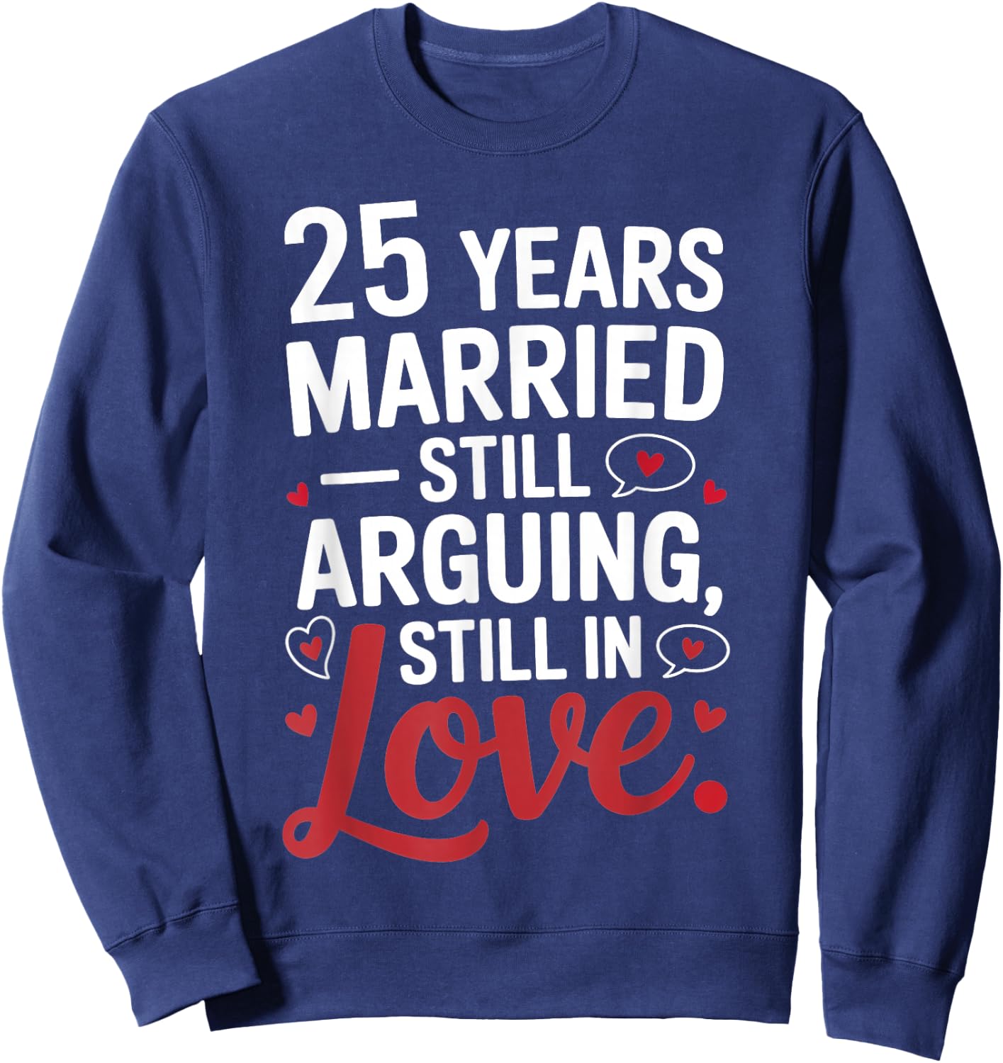 Funny 25th Wedding Anniversary Shirt - Married for 25 Years Sweatshirt - Sweatshirt | Navy
