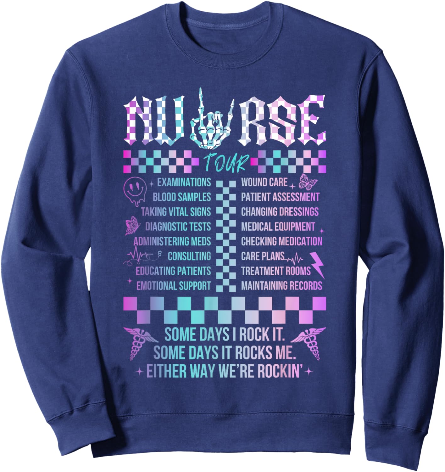 Tie Dye Nurse Skeleton Tour Somes Day I Rock It Nurse Life Sweatshirt - Sweatshirt | Navy