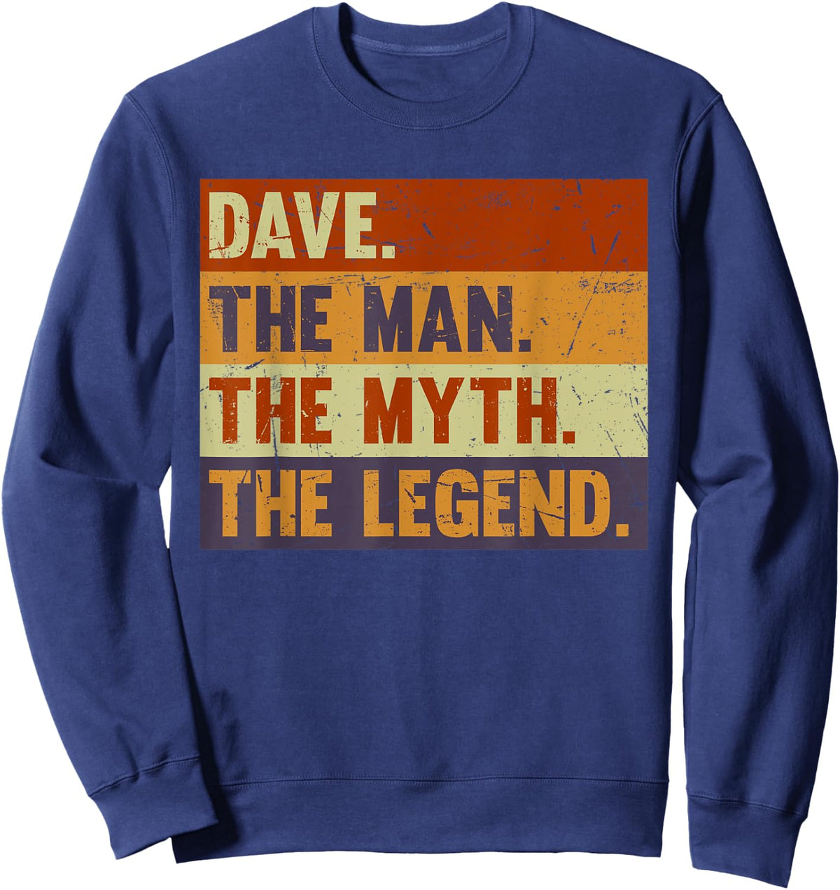 Dave The Man The Myth The Legend - Vintage Gift Dave Sweatshirt - Sweatshirt | Navy