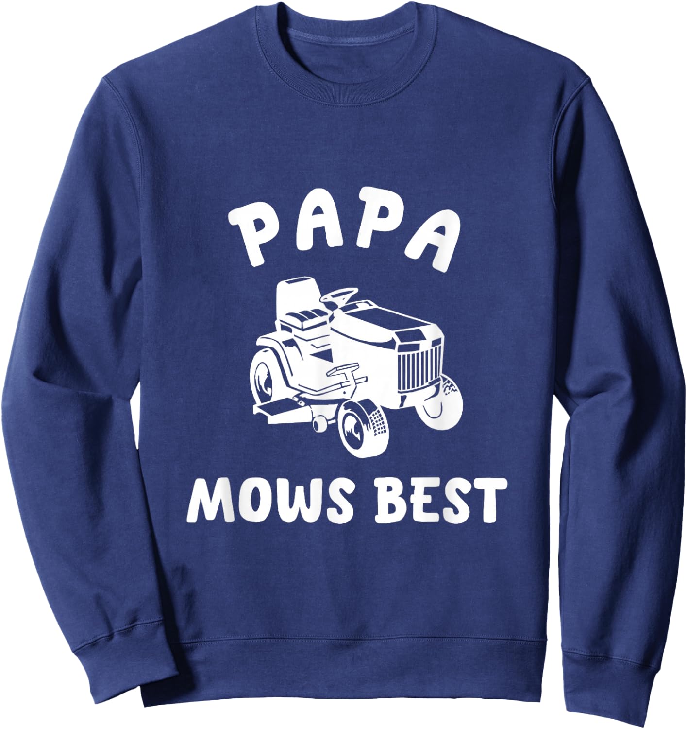 Papa Mows Best Lawn Mowing Mower Gardening Landscaping Dad Sweatshirt - Sweatshirt | Navy