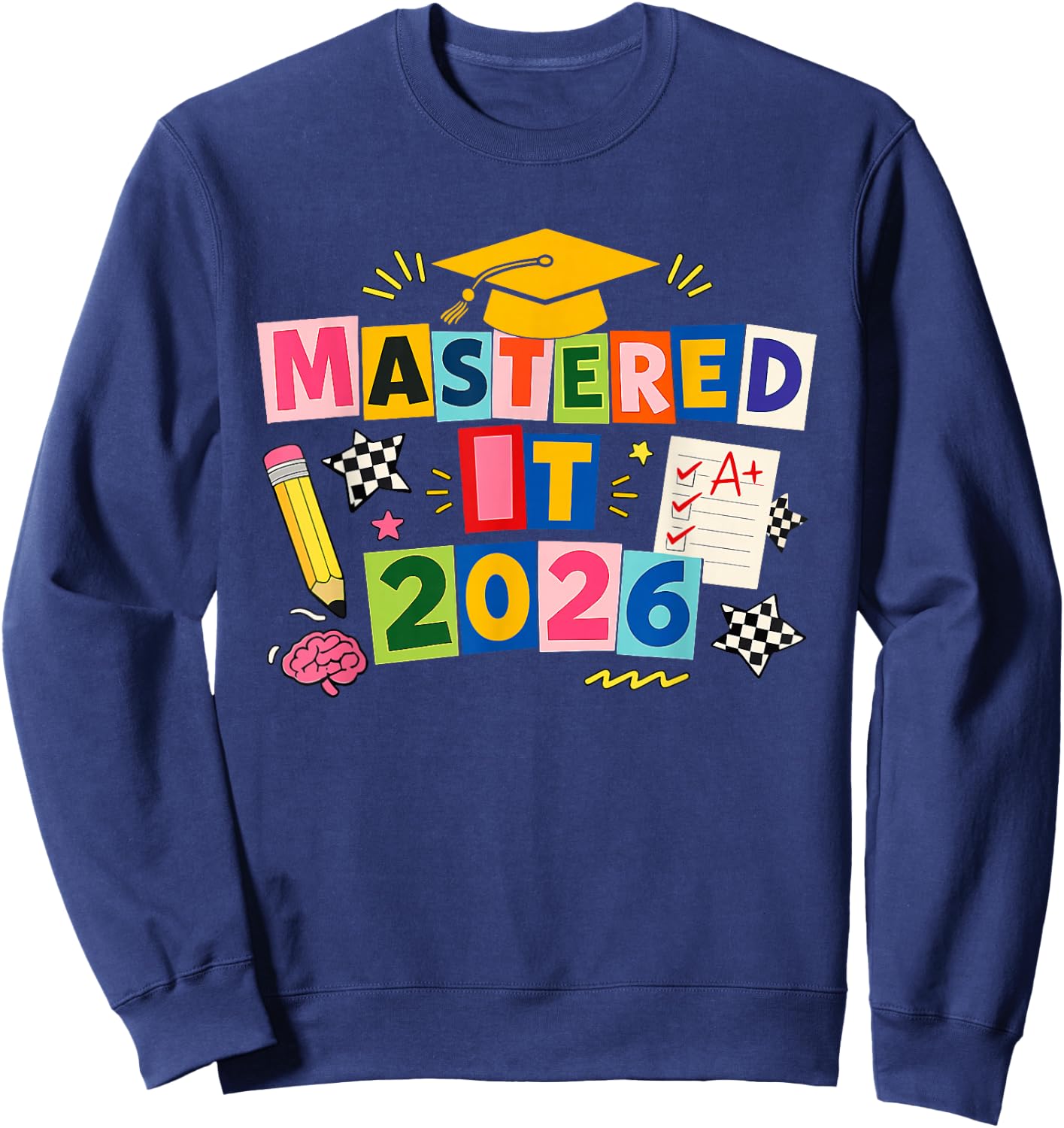 Mastered It 2026 Masters Degree Graduation Class of 2026 Sweatshirt - Sweatshirt | Navy