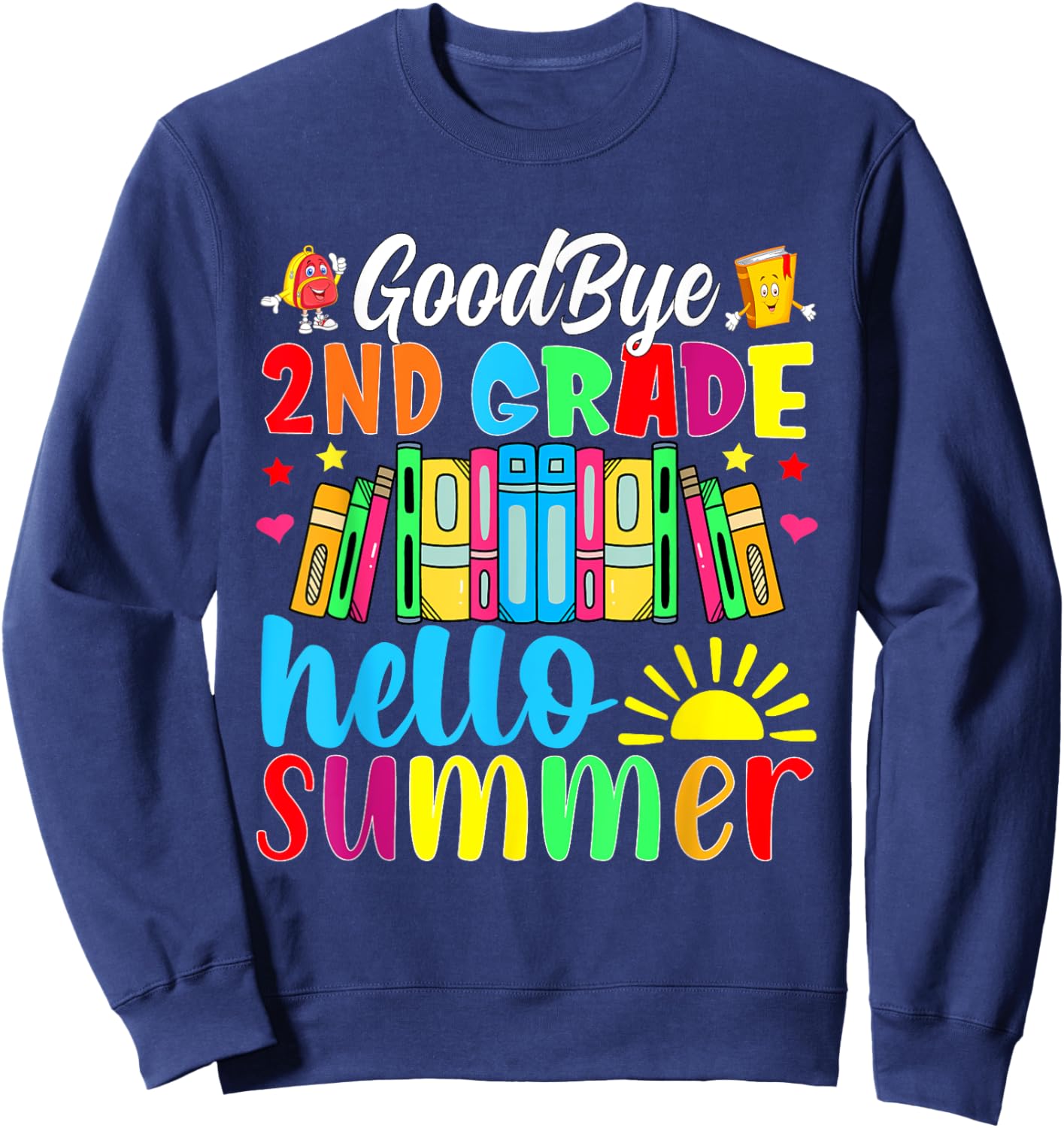 Goodbye 2nd Grade Hello Summer Last Day Of School Women Girls Kids Sweatshirt - Sweatshirt | Navy