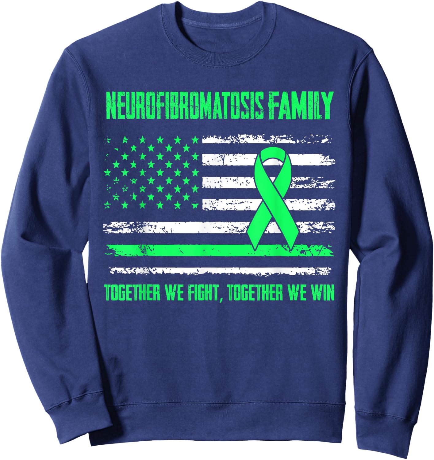 Neurofibromatosis Awareness Family Together We Fight Togethe Sweatshirt - Sweatshirt | Navy