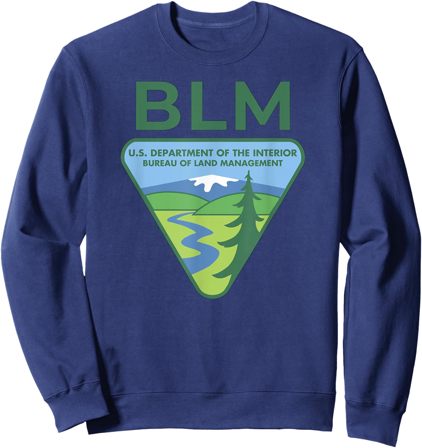The Original BLM -- Bureau of Land Management (Color) Sweatshirt - Sweatshirt | Navy