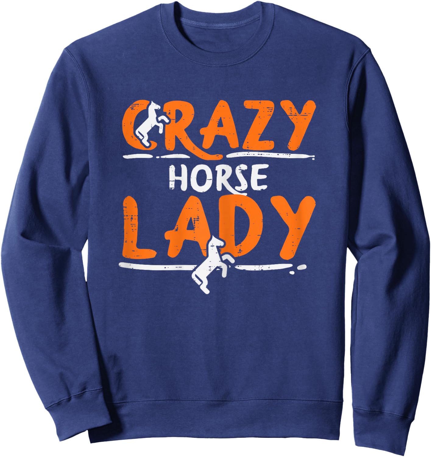 Crazy Horse Lady Funny Riding Racing Equestrian Women Girls Sweatshirt - Sweatshirt | Navy