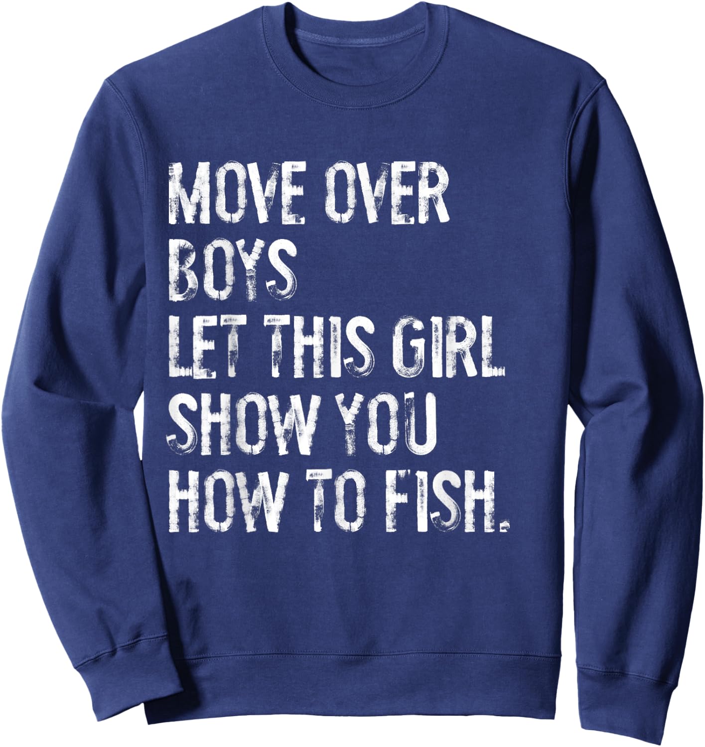 Let This Girl Show You How To Fish Sweatshirt - Sweatshirt | Navy