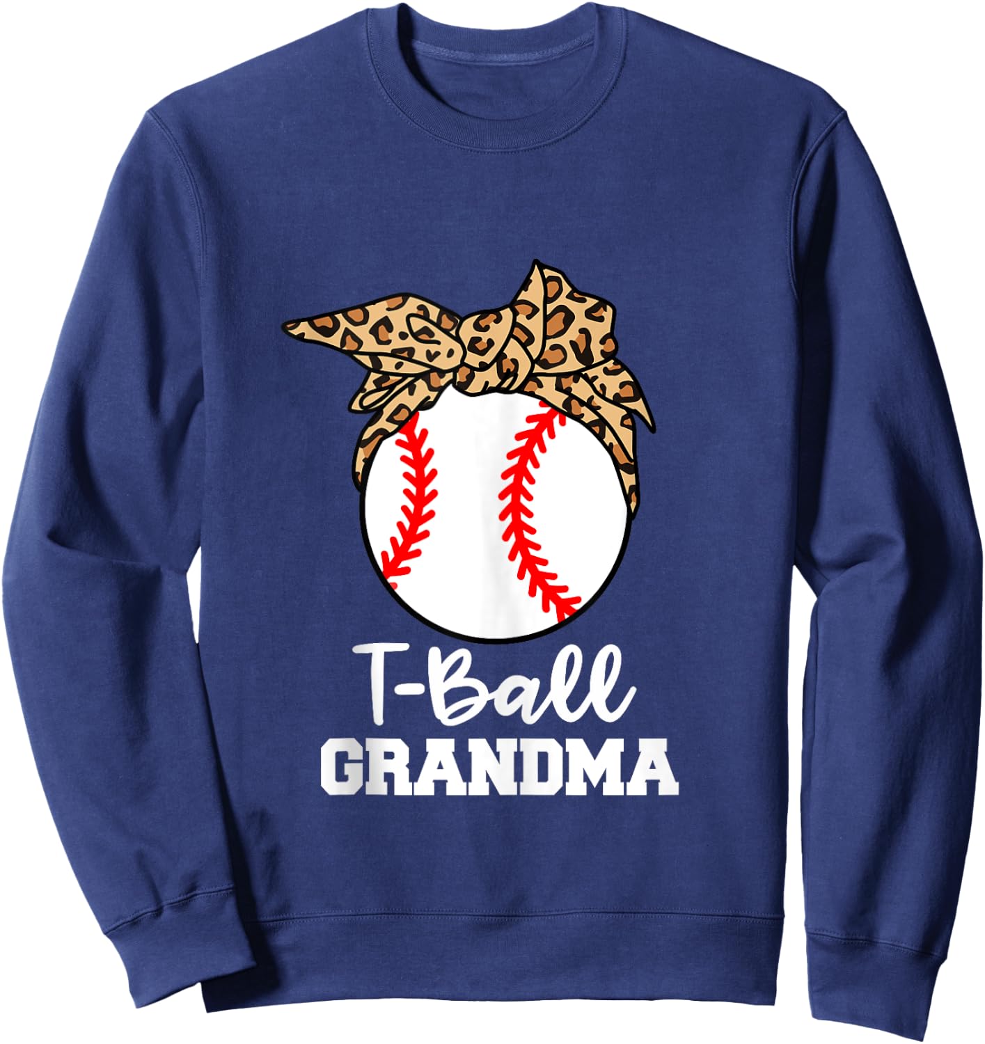 T-Ball Grandma Funny Leopard T-Ball Grandma Sweatshirt - Sweatshirt | Navy