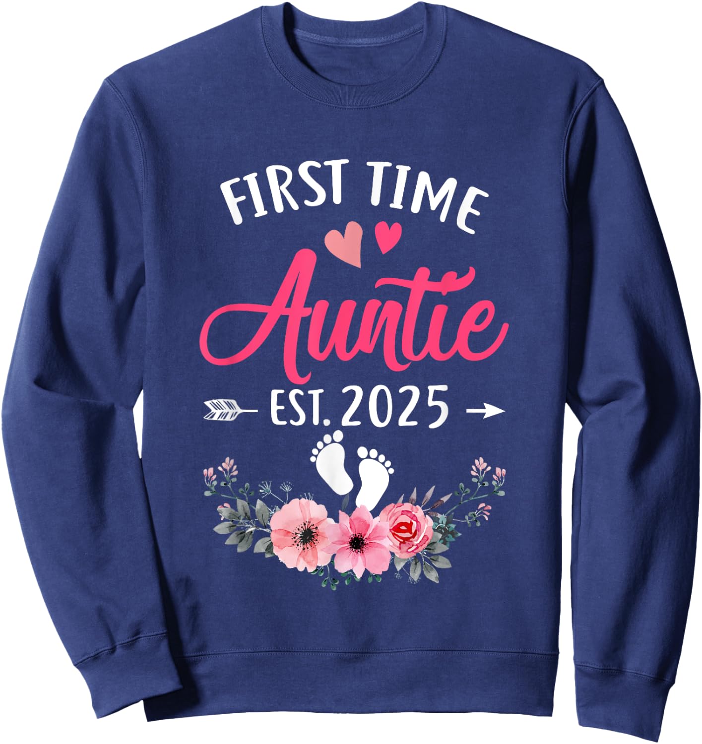First Time Auntie Promoted To Auntie Est 2025 Mothers Day Sweatshirt - Sweatshirt | Navy
