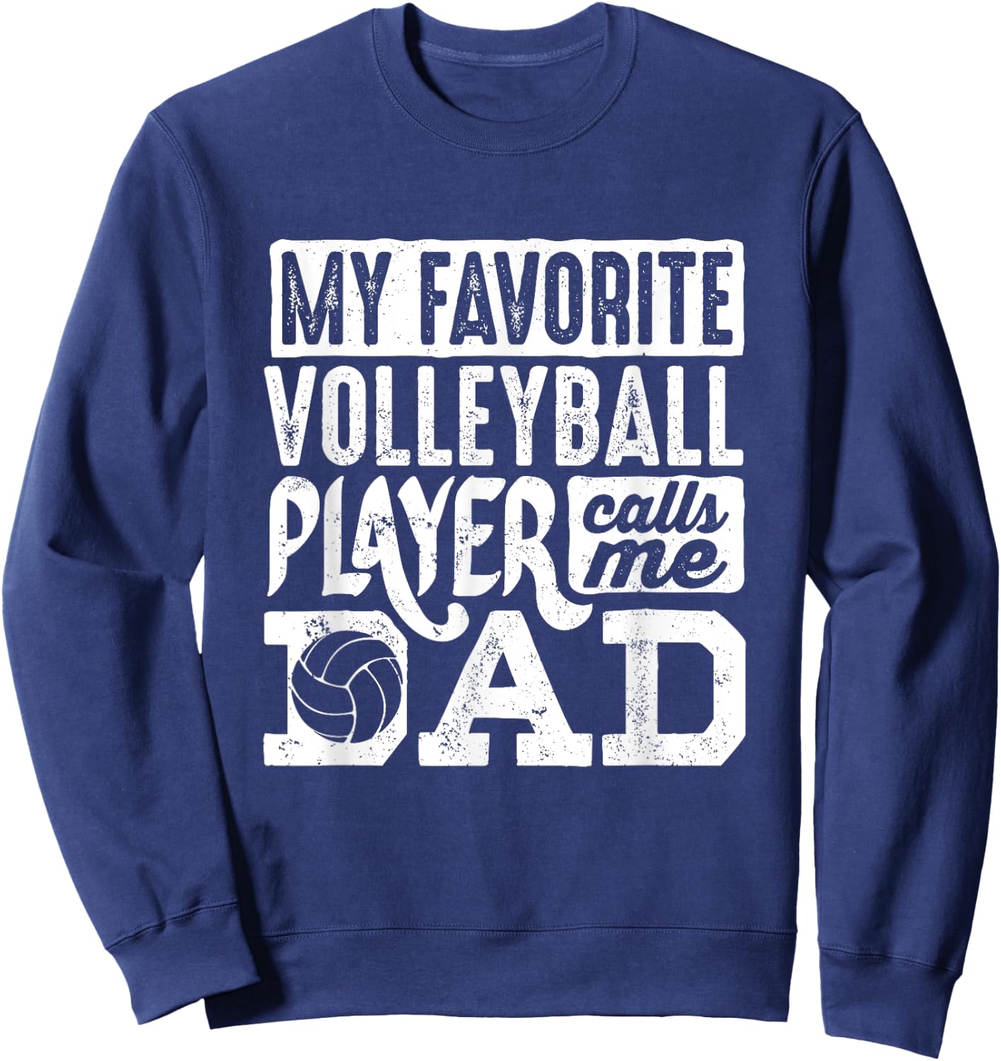 Volleyball Dad Shirt Men Volleyball Lover Volleyball Player Sweatshirt - Sweatshirt | Navy