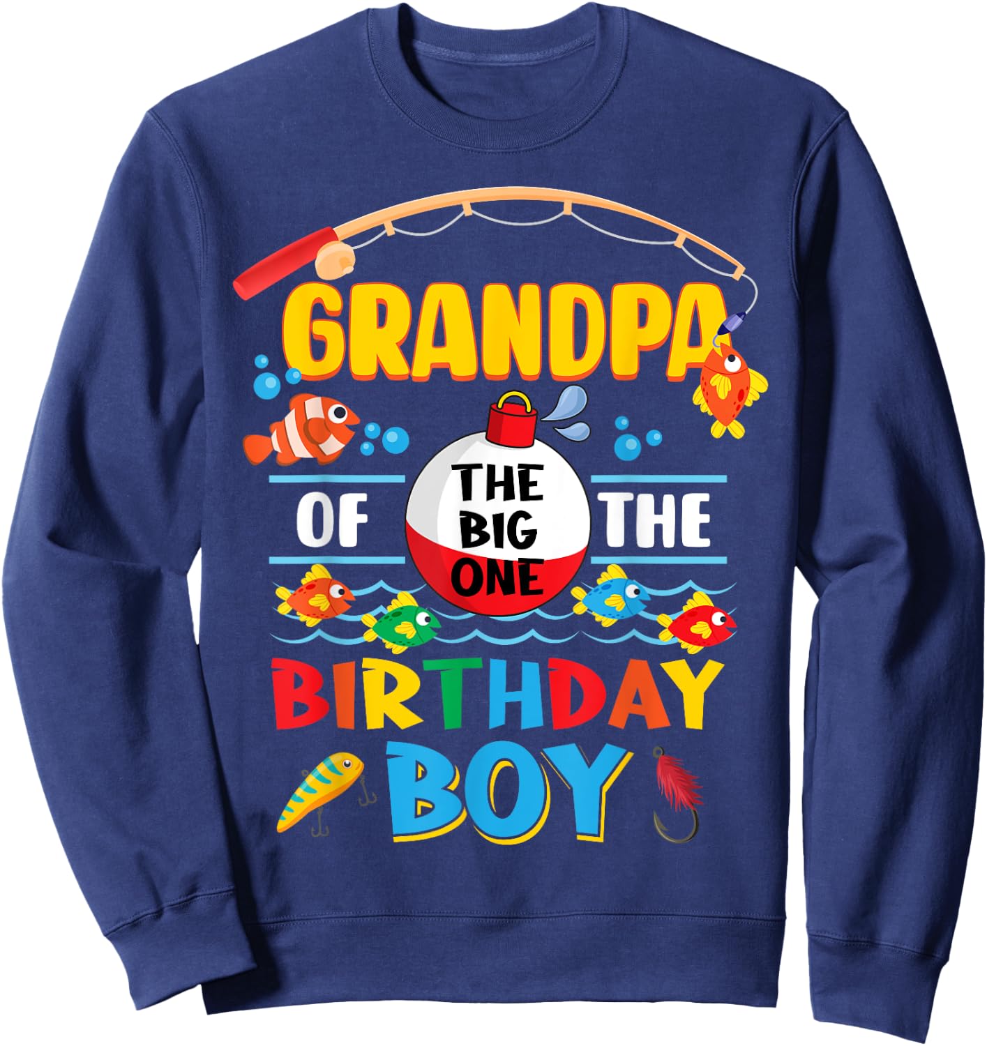 Grandpa of The Big One Fishing 1st Birthday Ofishally Family Sweatshirt - Sweatshirt | Navy