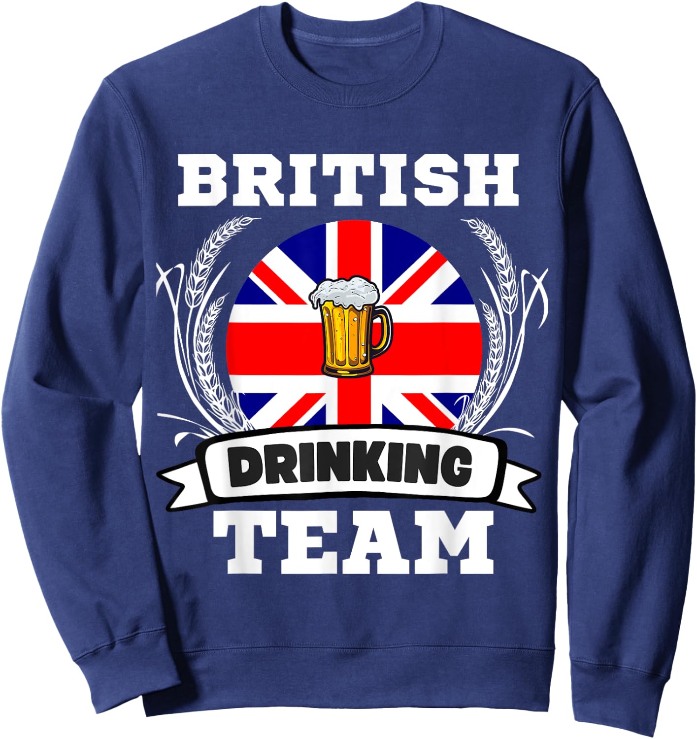 British Flag Drinking Team Funny Beer Heritage Month Party Sweatshirt - Sweatshirt | Navy