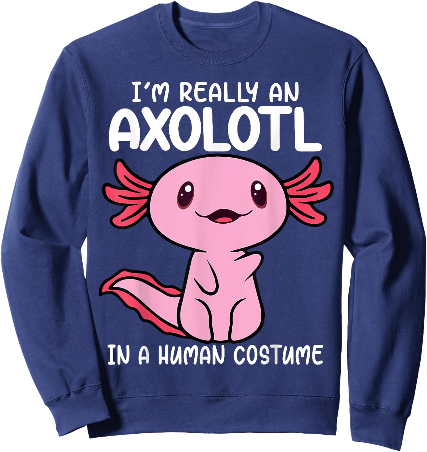 I'm Really an Axolotl in a Human Costume Kids Halloween Sweatshirt - Sweatshirt | Navy