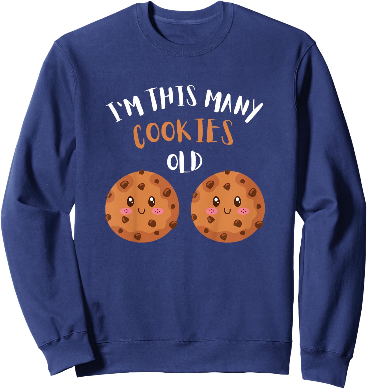 I'm This Many Cookies Old Cookie 2nd Birthday 2 Years Old Sweatshirt - Sweatshirt | Navy