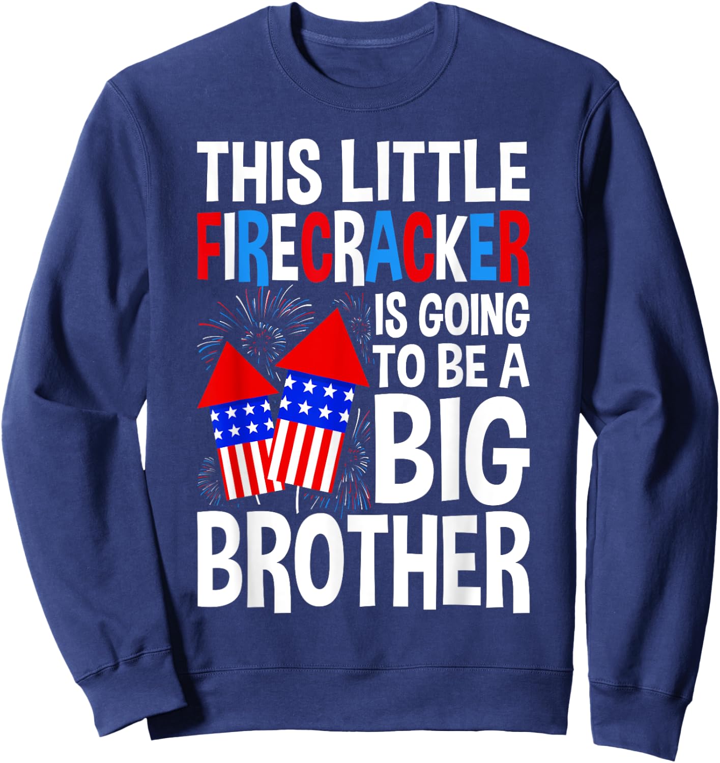 Kids Big Brother 4th of July Toddler Boy Independence Day Sweatshirt - Sweatshirt | Navy