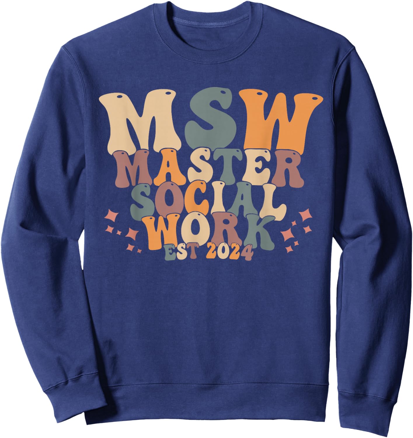Msw est 2024 shirt Master of Social Work graduate Sweatshirt - Sweatshirt | Navy