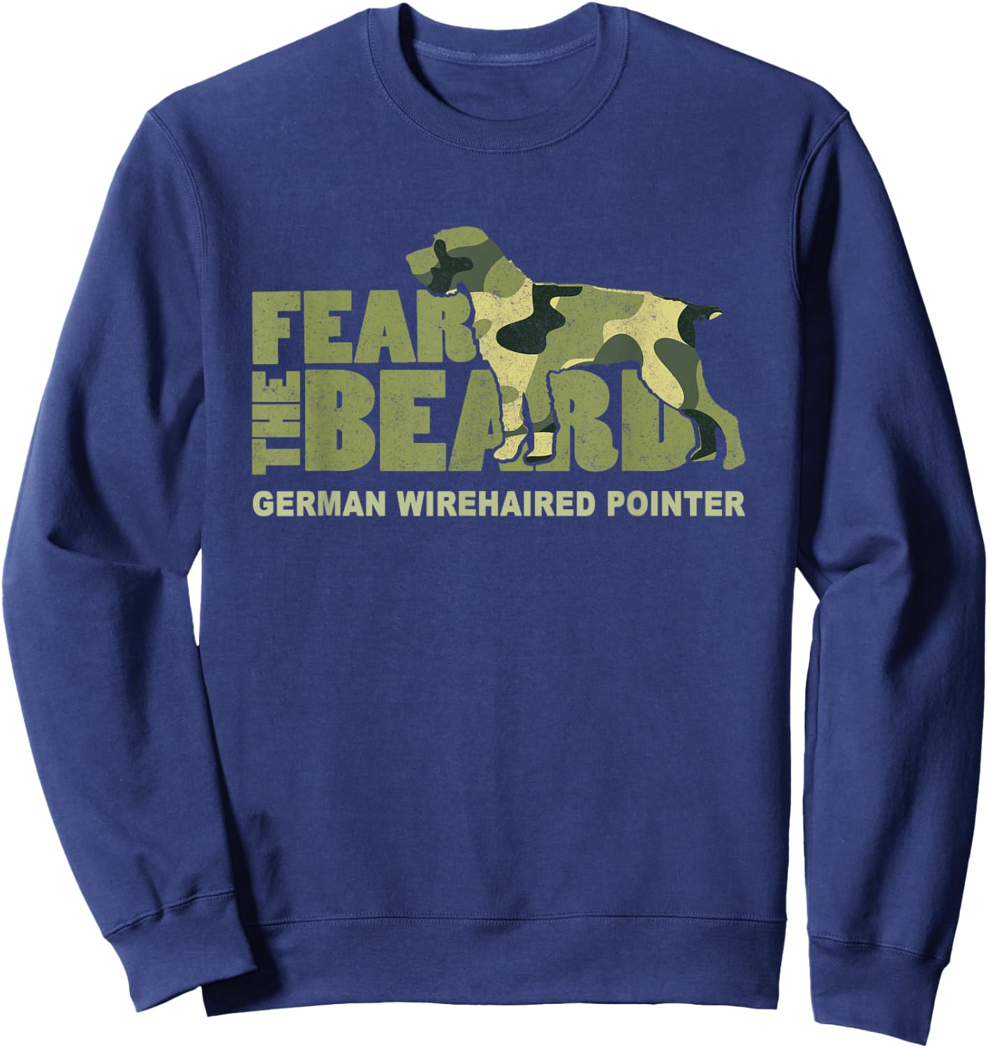 Fear the Beard - Camo German Wirehaired Pointer Hunting Dog Sweatshirt - Sweatshirt | Navy