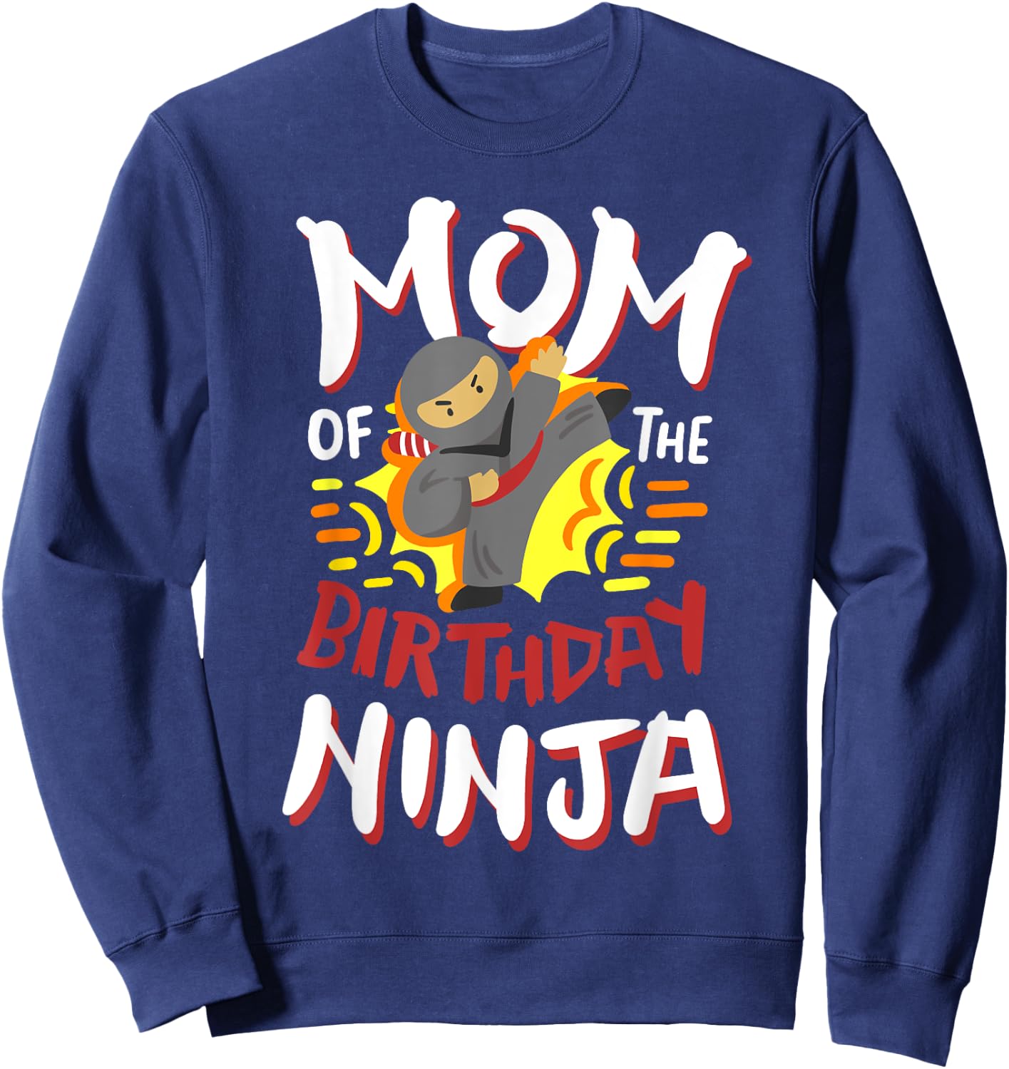 Mom Of The Birthday Ninja Karate Kids Bday Party Family Sweatshirt - Sweatshirt | Navy