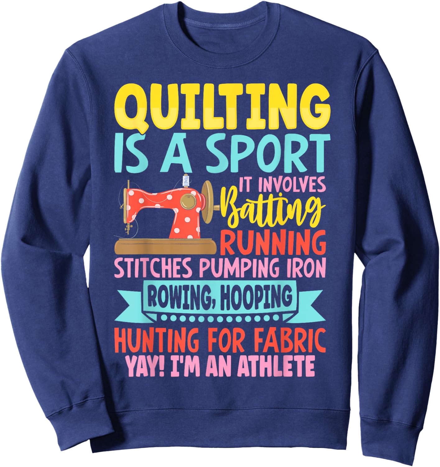 Funny Quilting Design Girls Sewing Quilter Sweatshirt - Sweatshirt | Navy