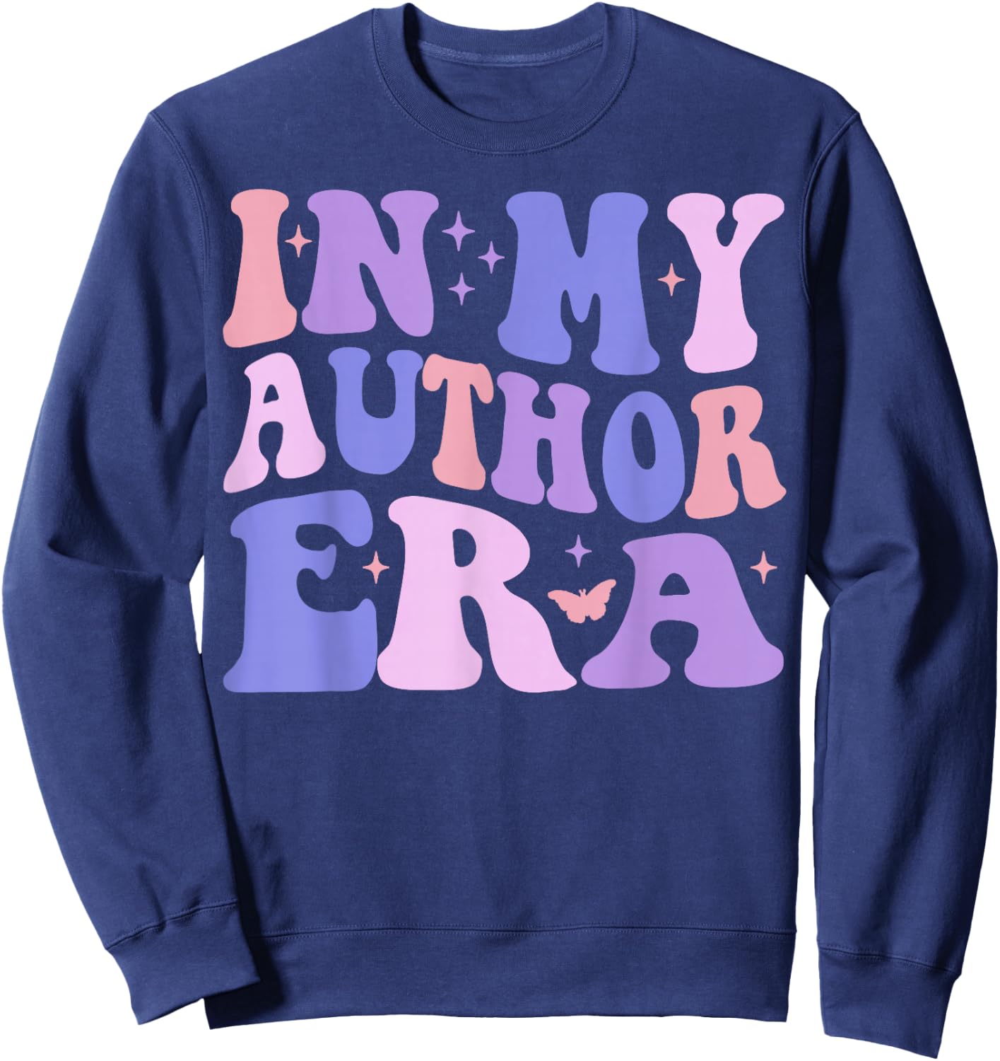 in My Author Era Writer Funny Reading Writing Author Sweatshirt - Sweatshirt | Navy